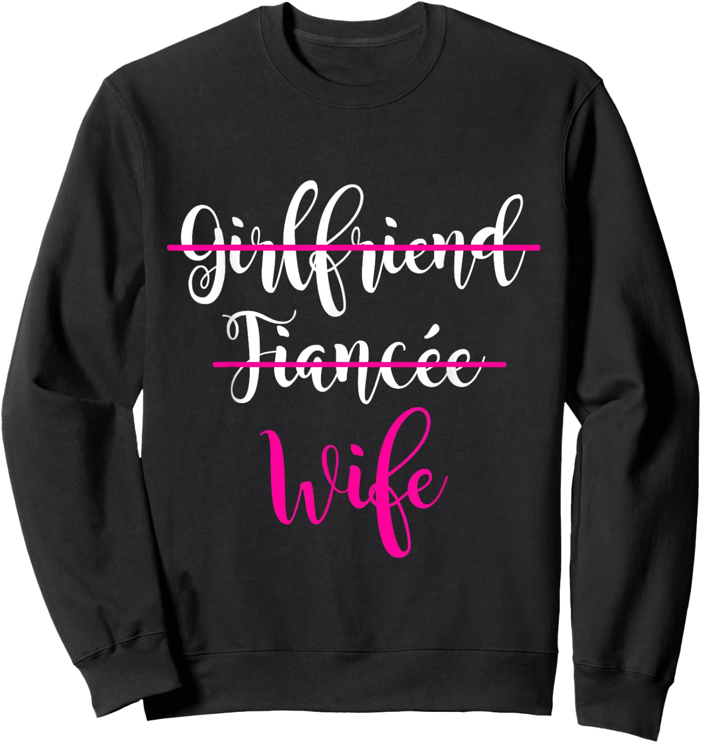 Girlfriend, Fiancee, Wife Shirt Bride Wedding Gift Couple Sweatshirt - Sweatshirt | Black