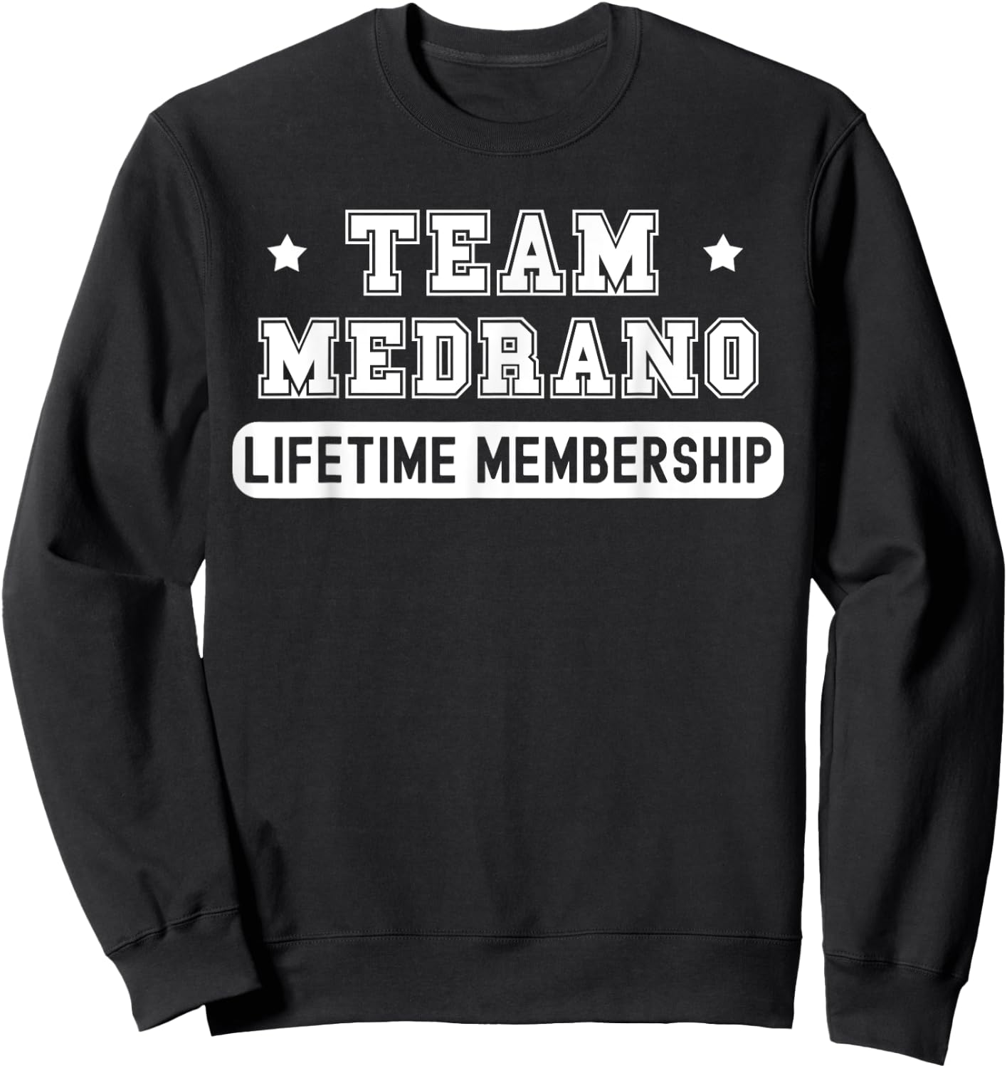 Team Medrano Lifetime Membership Funny Family Last Name Sweatshirt - Sweatshirt | Black