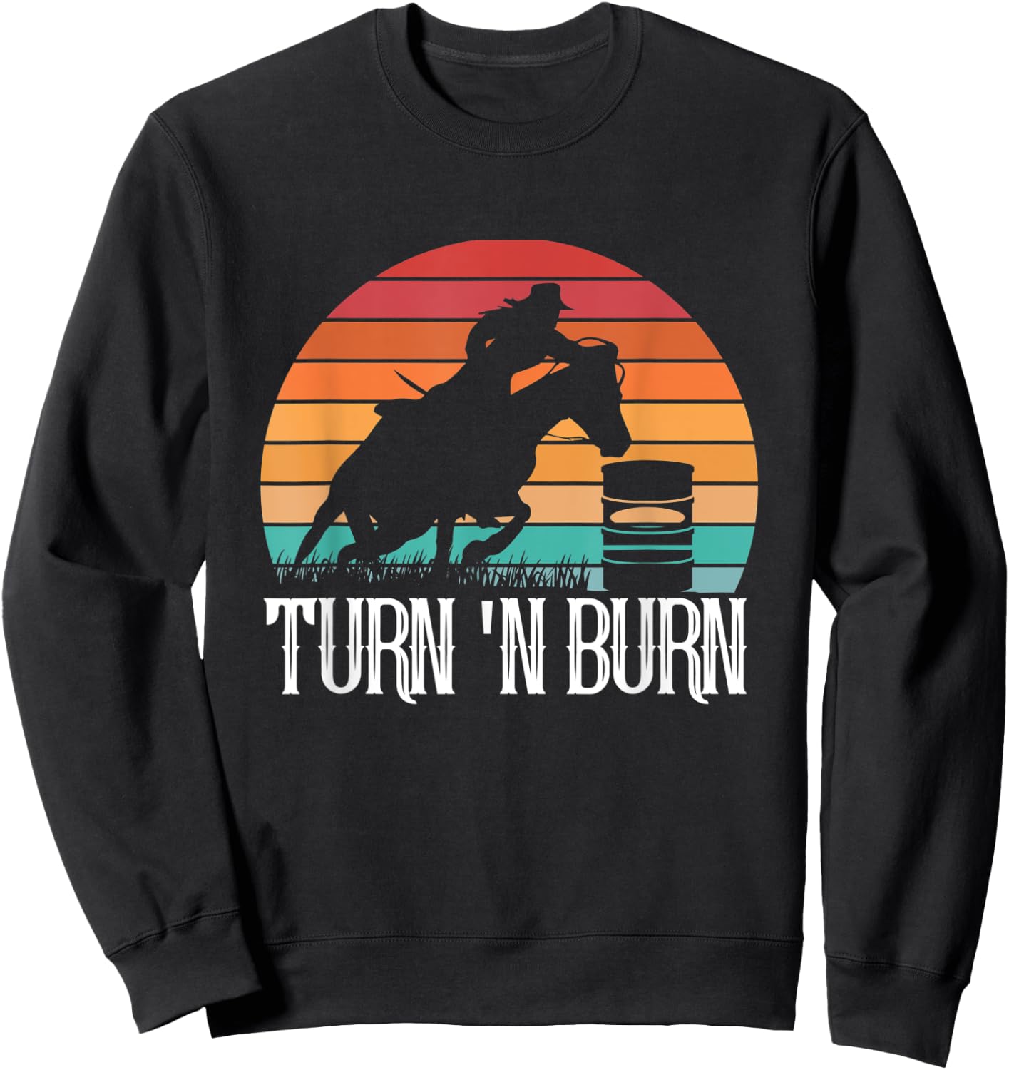 Turn And Burn Horse Barrel Racing Retro Sunset Vintage Sweatshirt - Sweatshirt | Black