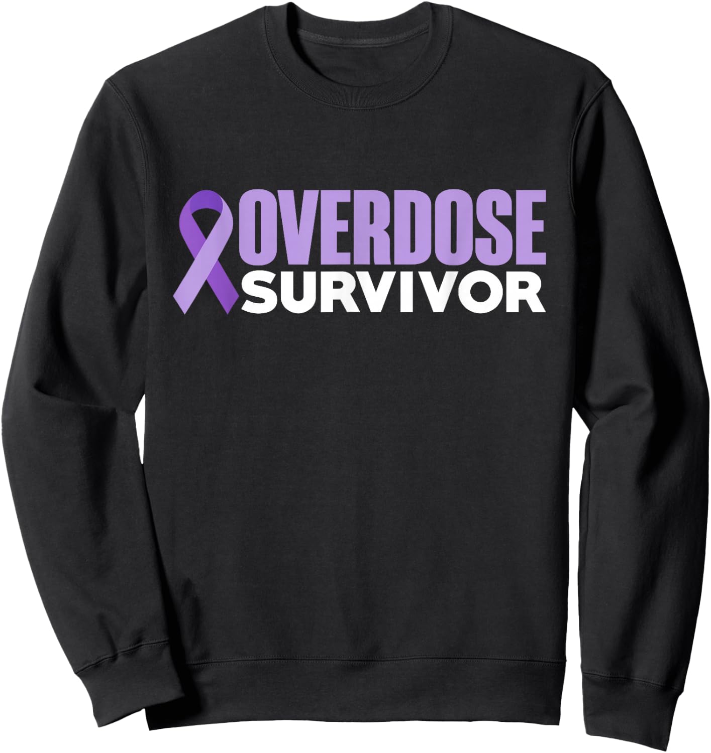 Overdose Survivor Overdose Awareness Month 2022 Sweatshirt - Sweatshirt | Black