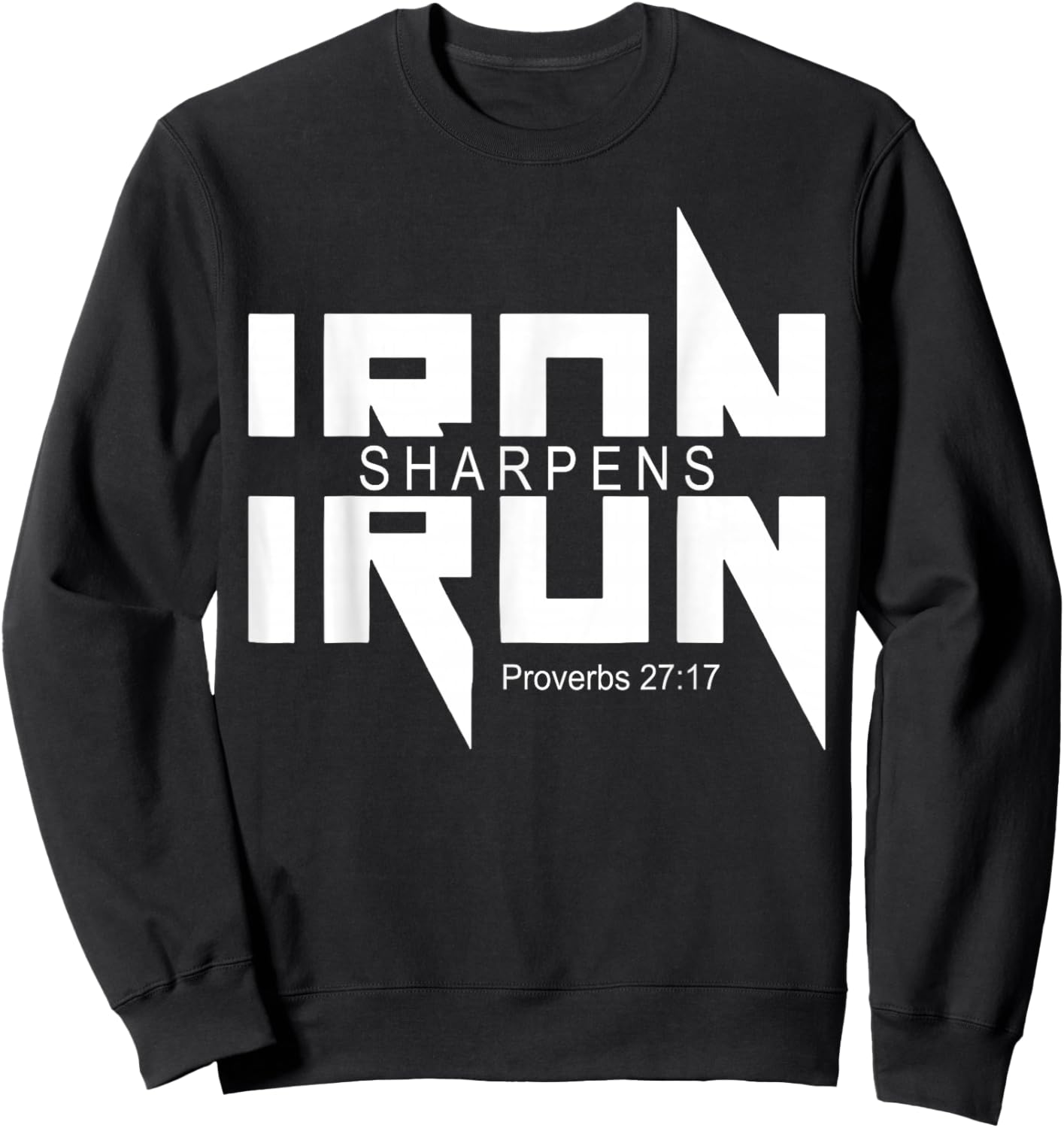 Iron Sharpens Iron Bible Jesus Faith Religious Christian Sweatshirt - Sweatshirt | Black