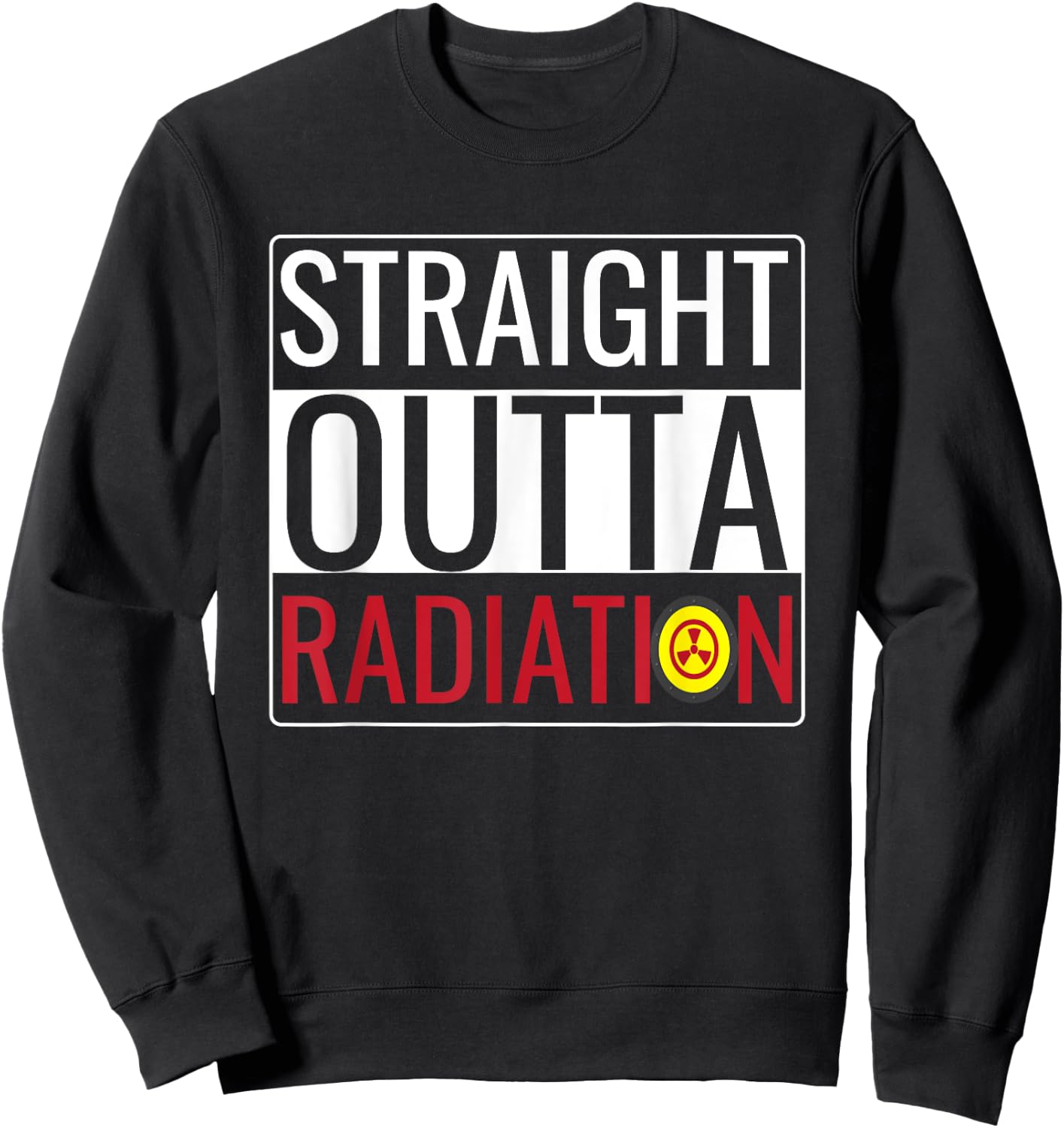 Straight Outta Radiation Shirt Chemotherapy Survivor Cancer Sweatshirt - Sweatshirt | Black