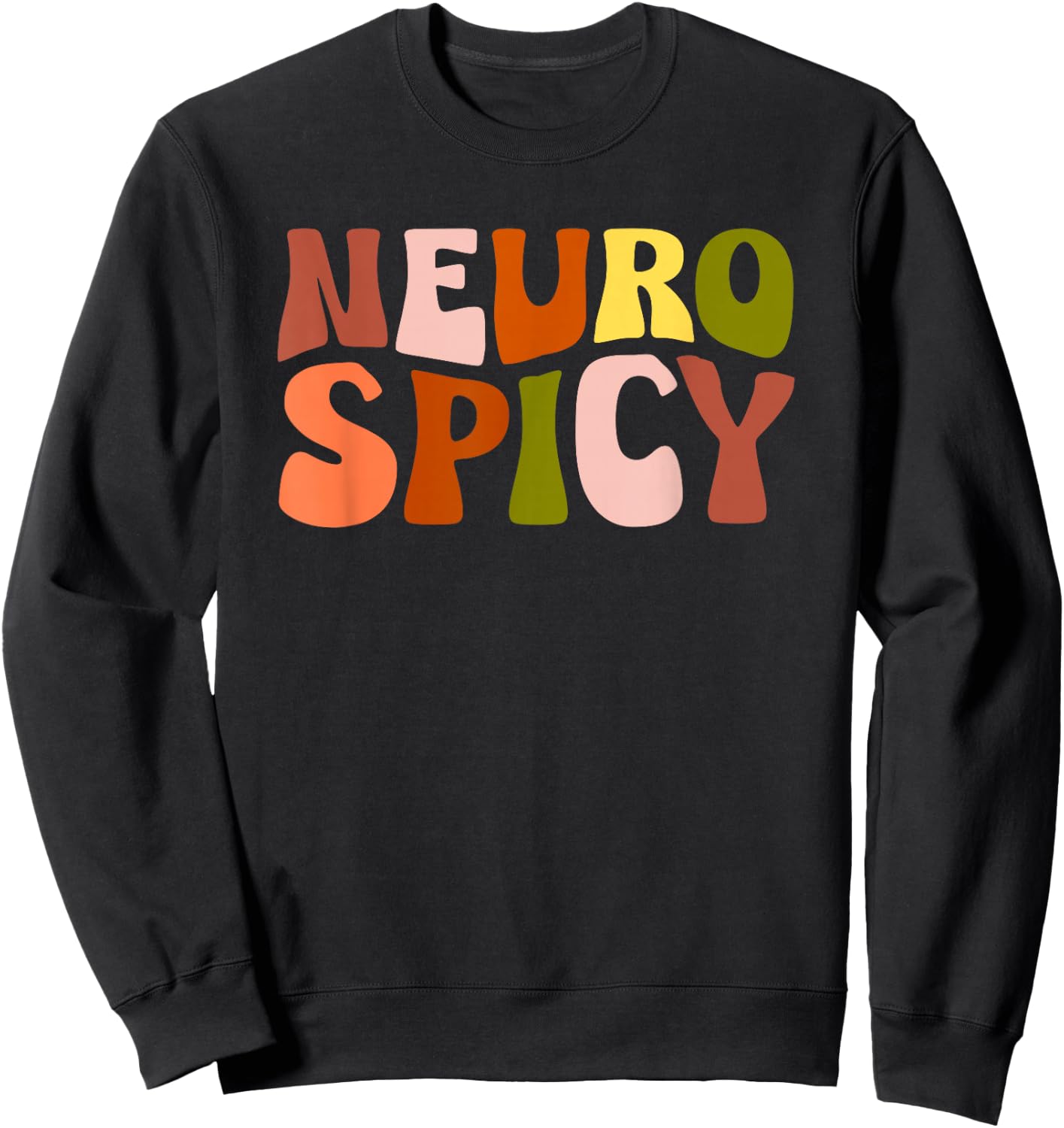 Neurospicy Neurodiversity ADHD Autism Awareness Groovy Retro Sweatshirt - Sweatshirt | Black