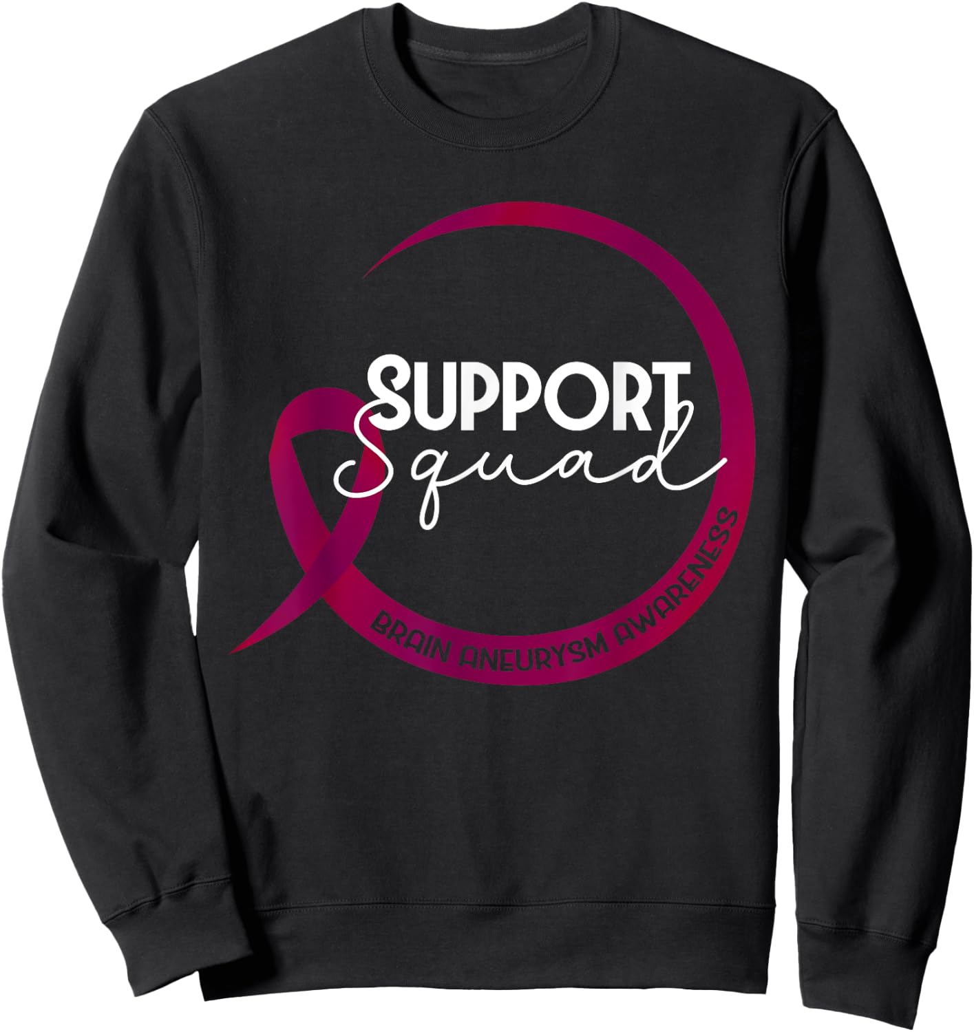 Brain Aneurysm Awareness Burgundy Ribbon Support Squad Sweatshirt - Sweatshirt | Black