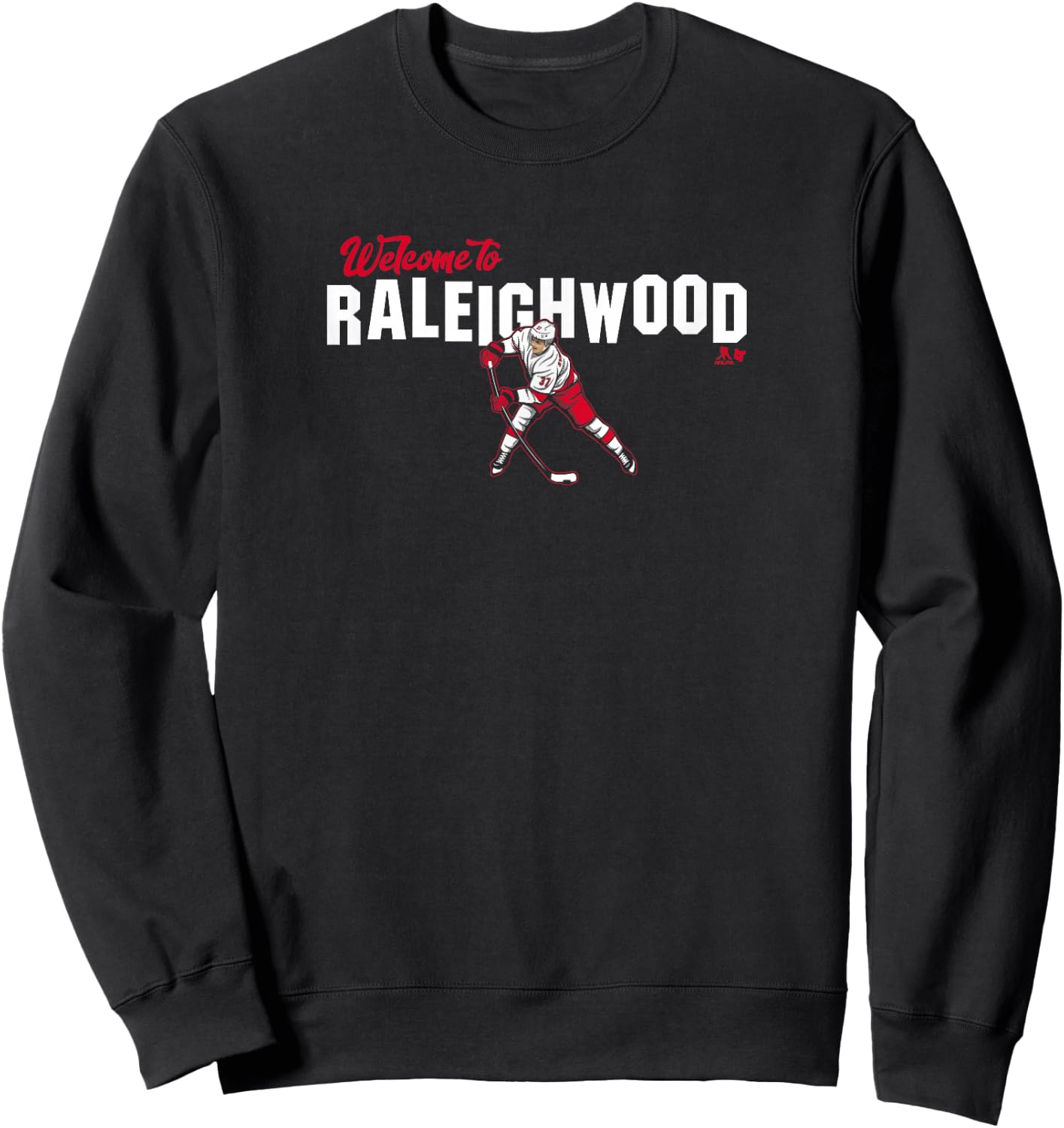 Andrei Svechnikov: Welcome to Raleighwood - Carolina Hockey Sweatshirt - Sweatshirt | Black
