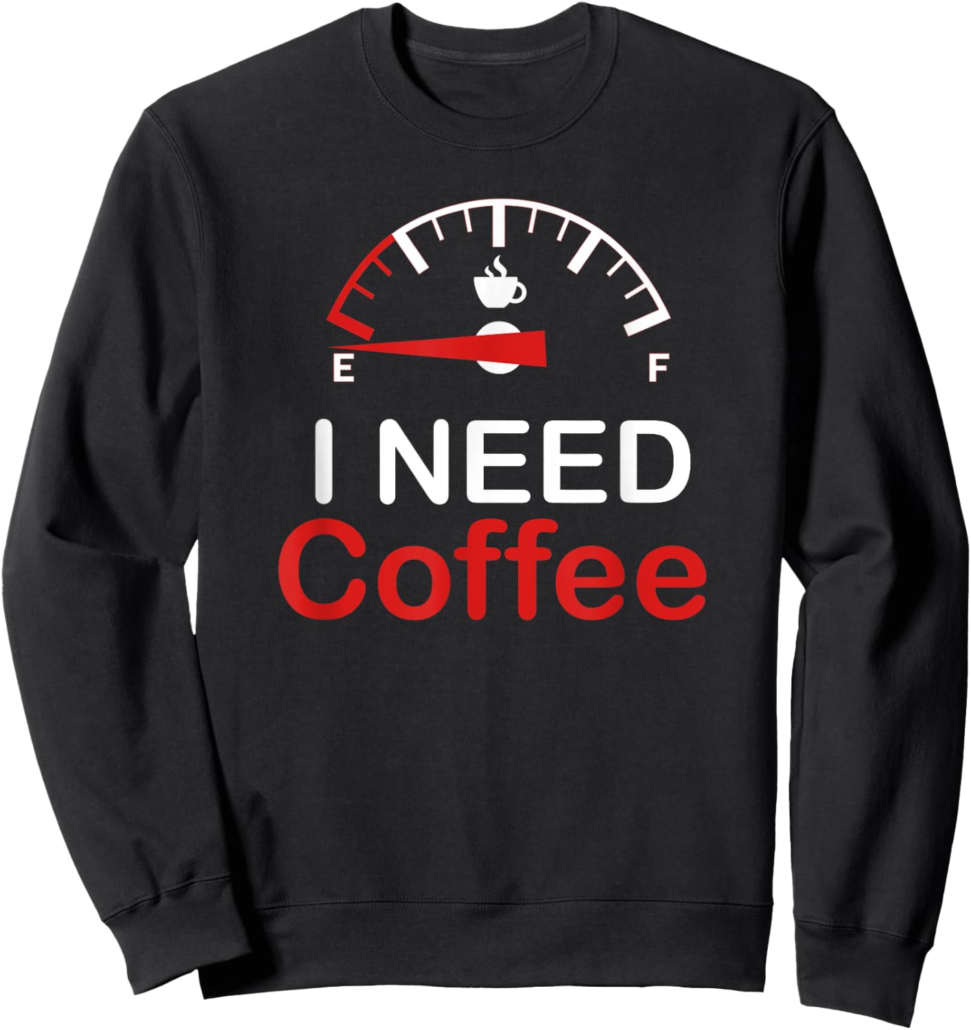 I Need Coffee Sweatshirt - Sweatshirt | Black