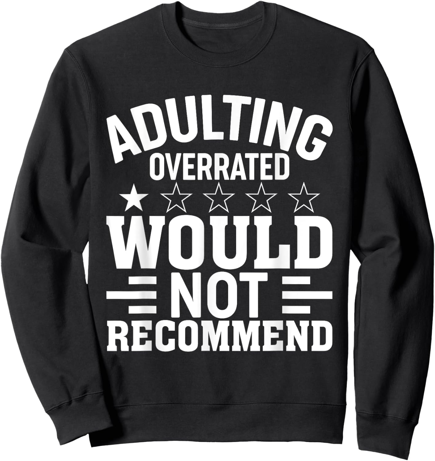 Adulting Would Not Recommend Funny Sayings One Star Adulting Sweatshirt - Sweatshirt | Black