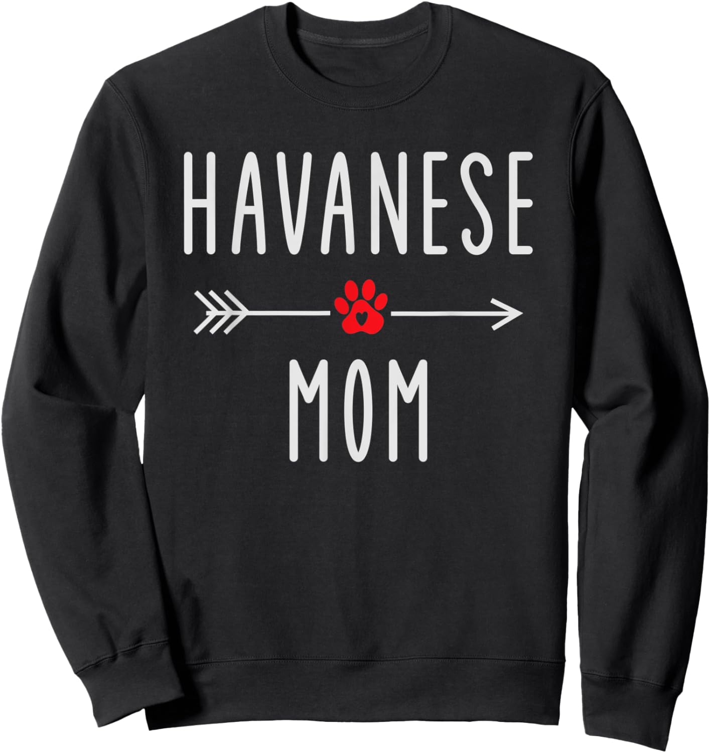 Havanese Mom Havanese Dog Lovers Gift Funny Dog Mama Men Women Sweatshirt - Sweatshirt | Black