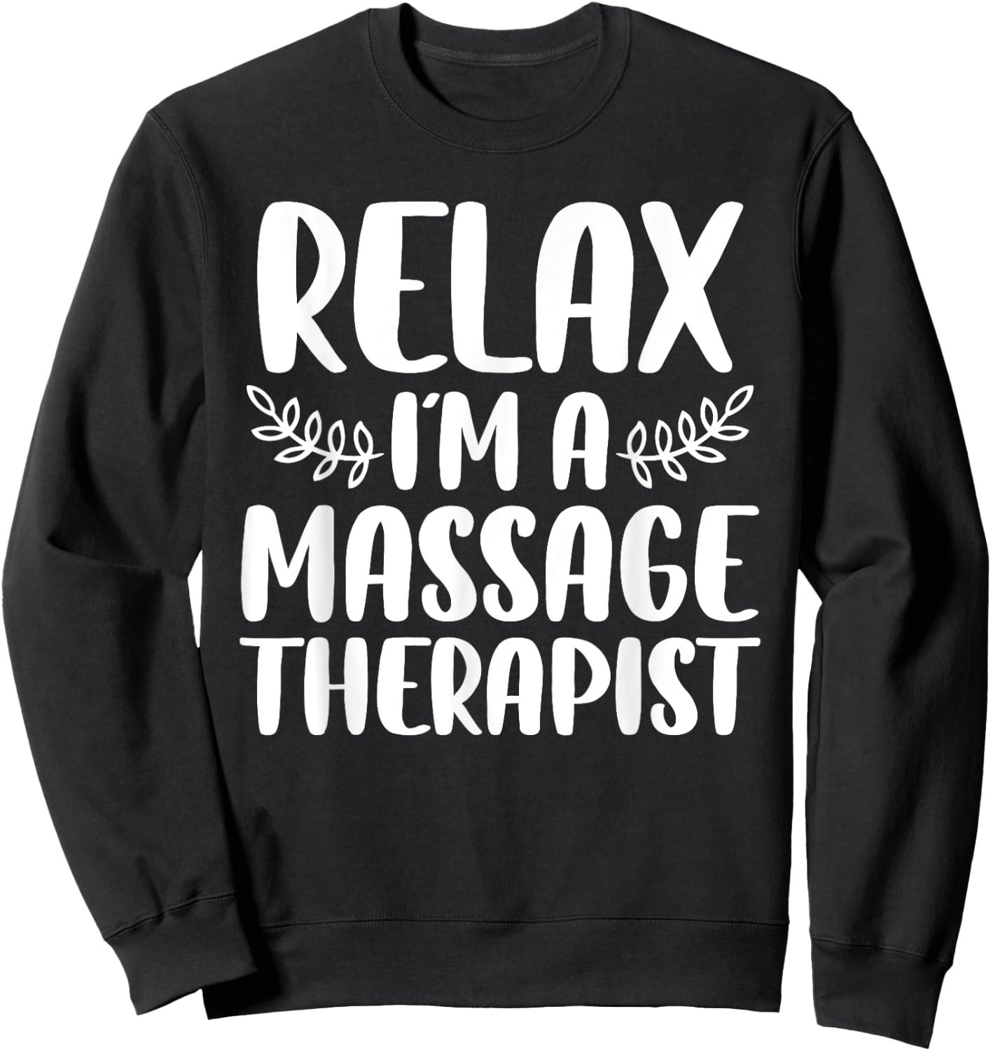 Cool Massage Therapist Women Relax Physical Therapy Sweatshirt - Sweatshirt | Black