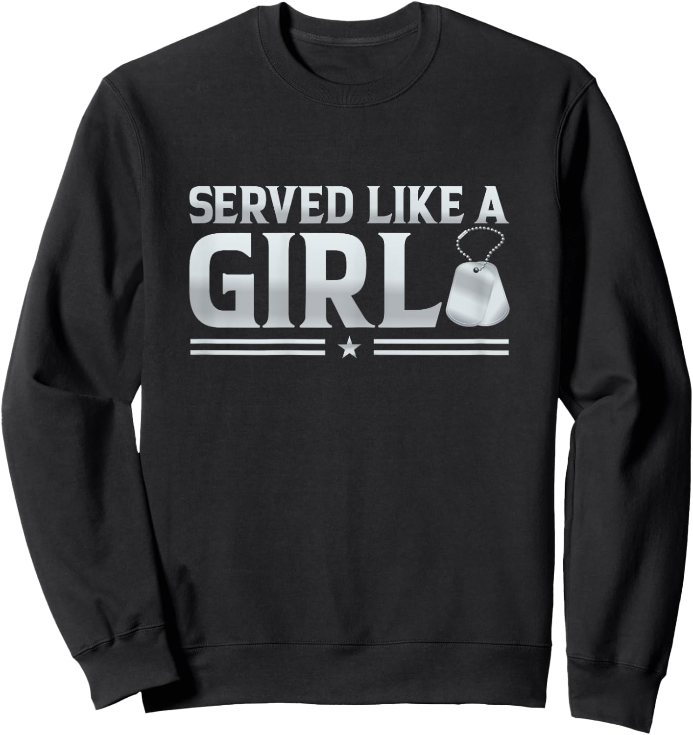 Served Like A Girl Military Veteran Women Veteran Mother Sweatshirt - Sweatshirt | Black