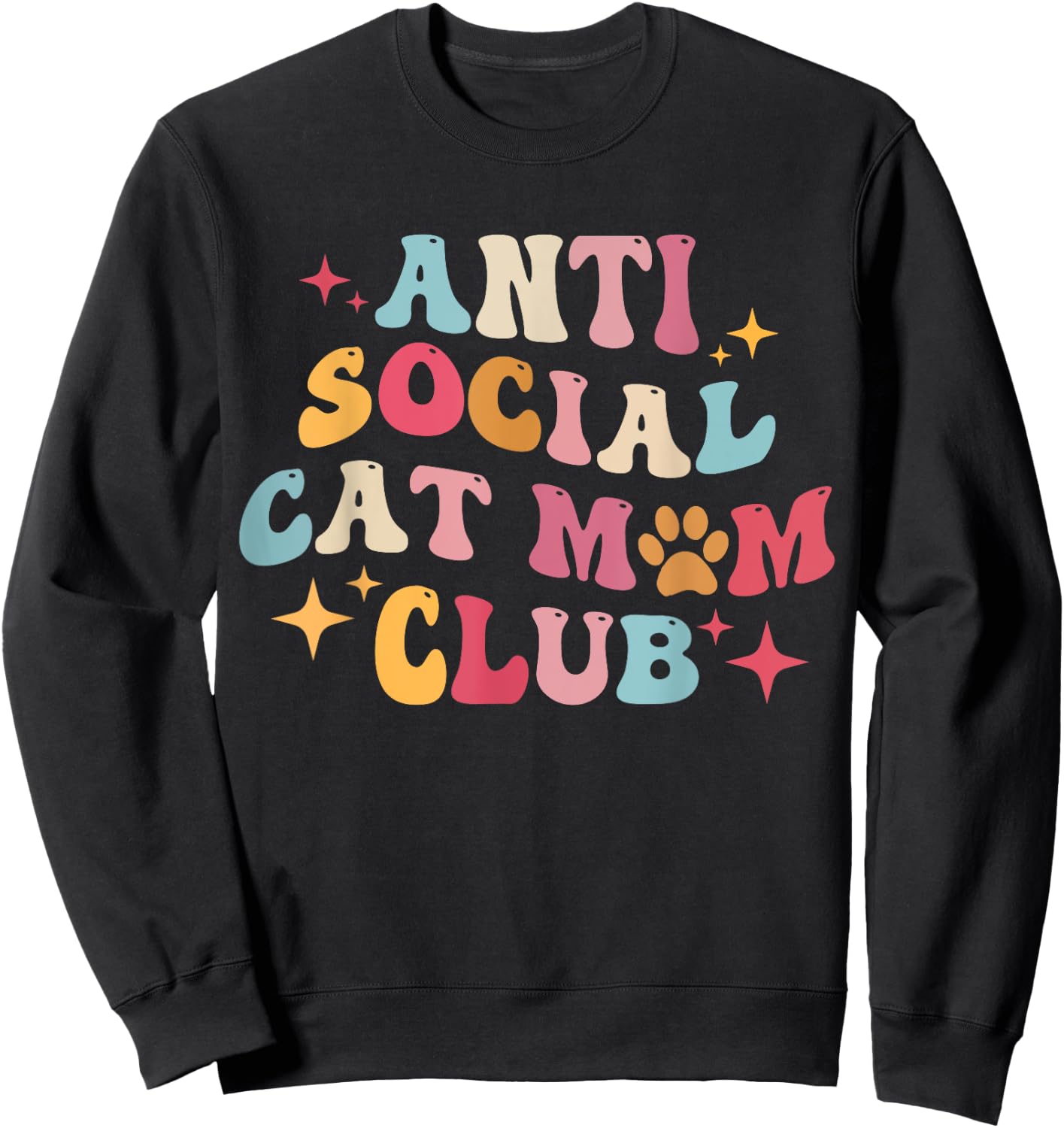 Groovy Retro Anti Social Cat Moms Club, Mother's Day Men Women Sweatshirt - Sweatshirt | Black