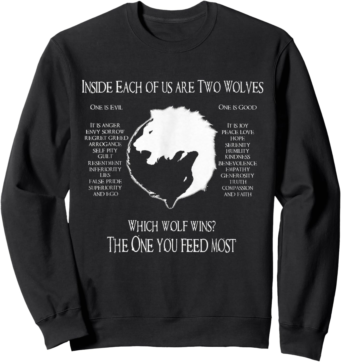 Cherokee Wolf! - Inside Each Of Us Are Two Wolves One Sweatshirt - Sweatshirt | Black