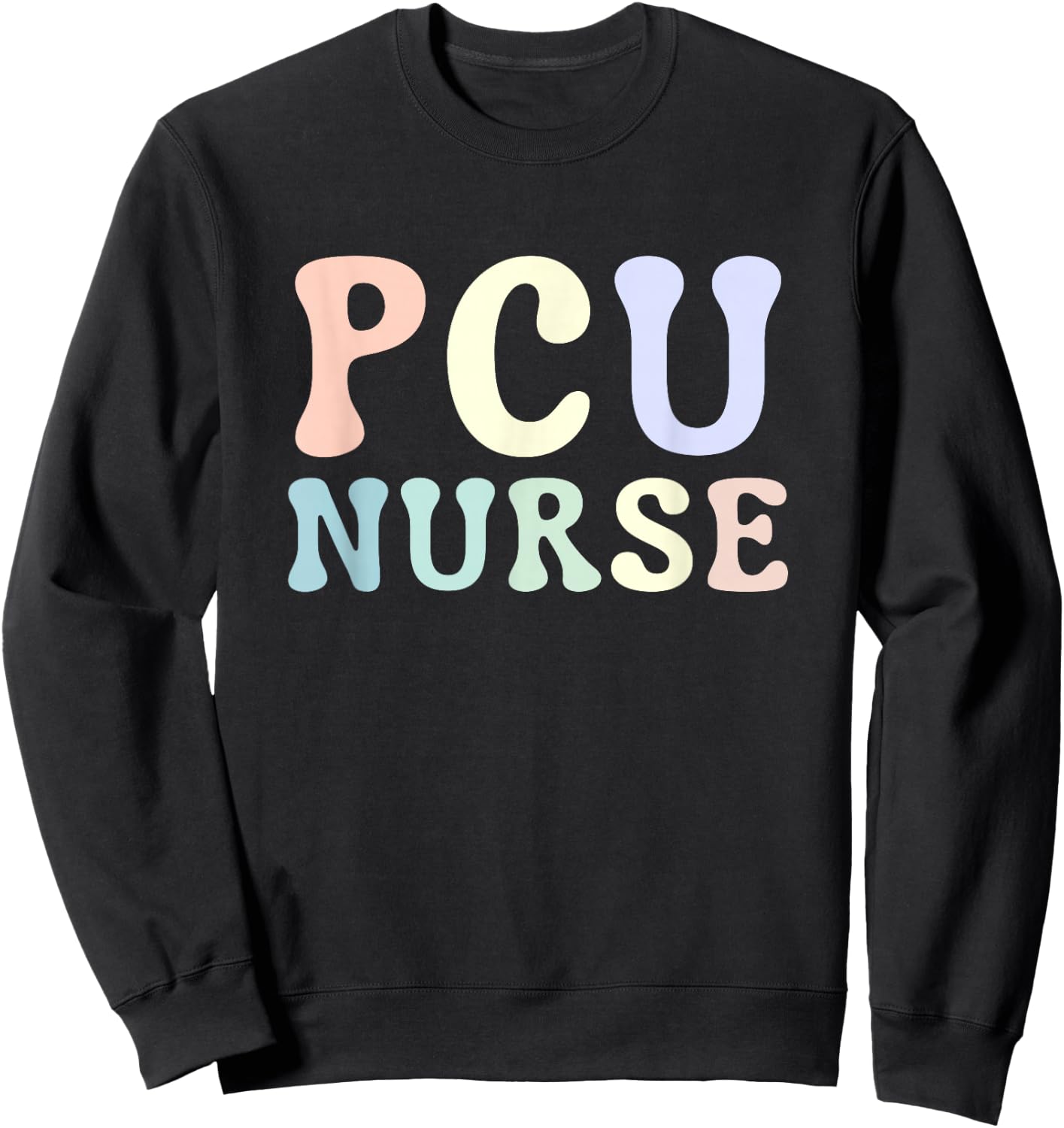 Progressive Care Unit PCU Nurse Emergency Room Nurse Sweatshirt - Sweatshirt | Black