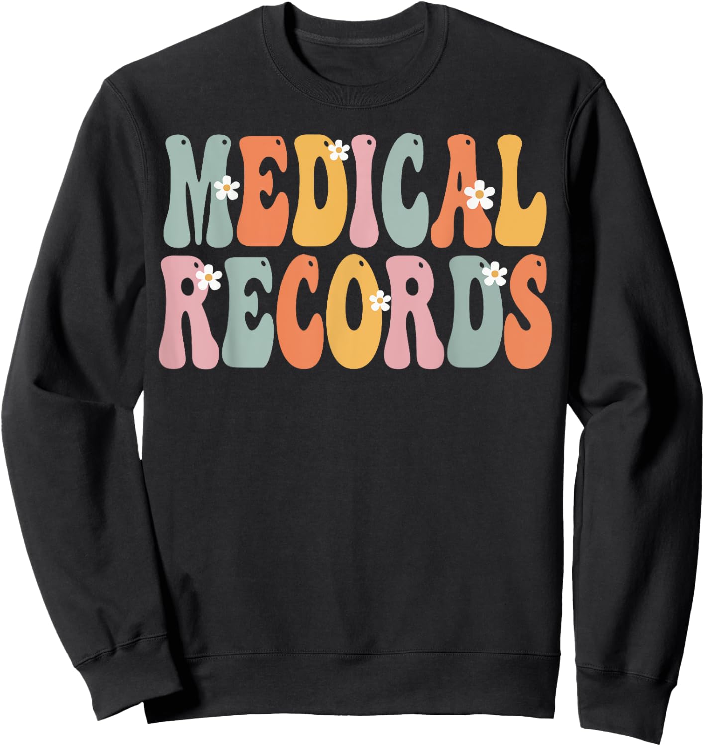 Medical Records Week Groovy Appreciation Day Work Sweatshirt - Sweatshirt | Black
