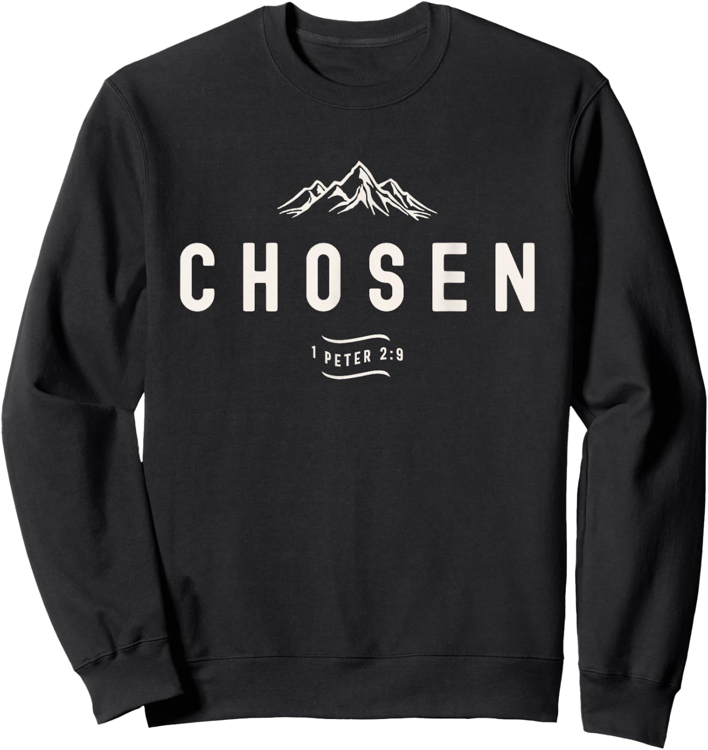 Chosen 1 Peter 2:9 Christian Quote Sweatshirt - Sweatshirt | Black