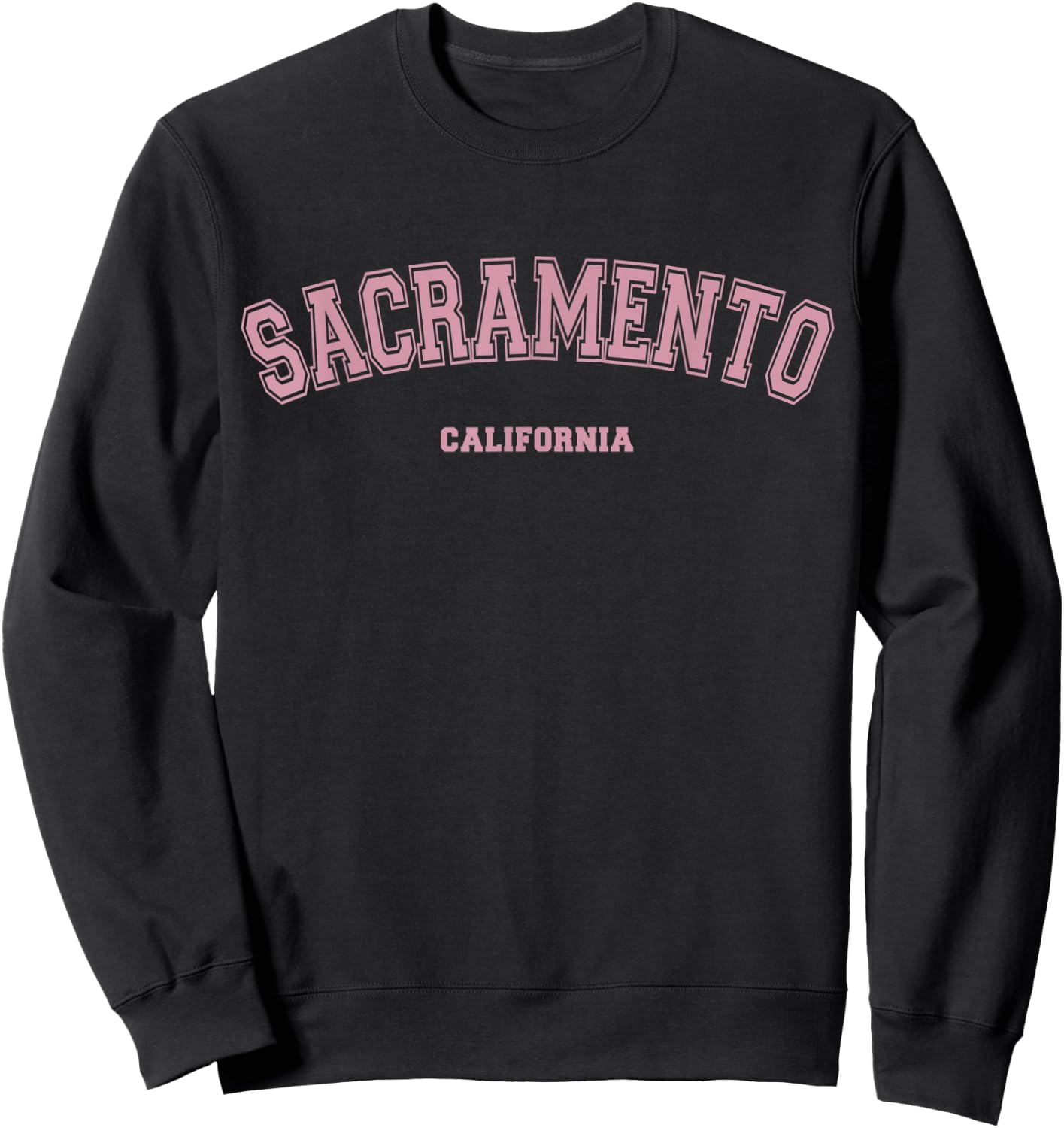Pink Sacramento California CA Varsity Style on Sacramento Sweatshirt - Sweatshirt | Black