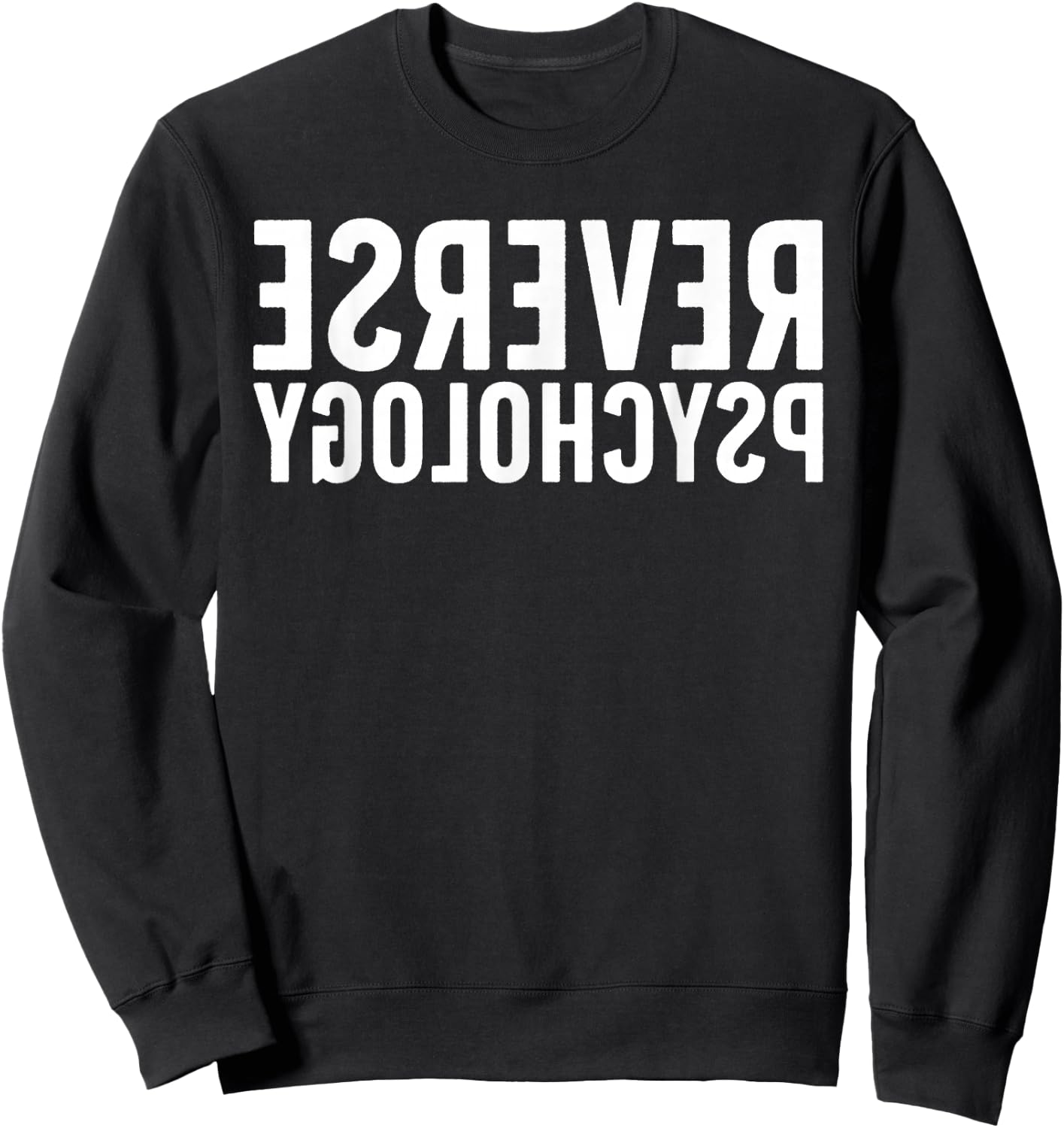 Funny Reverse Psychology Women School Psychologist Sweatshirt - Sweatshirt | Black