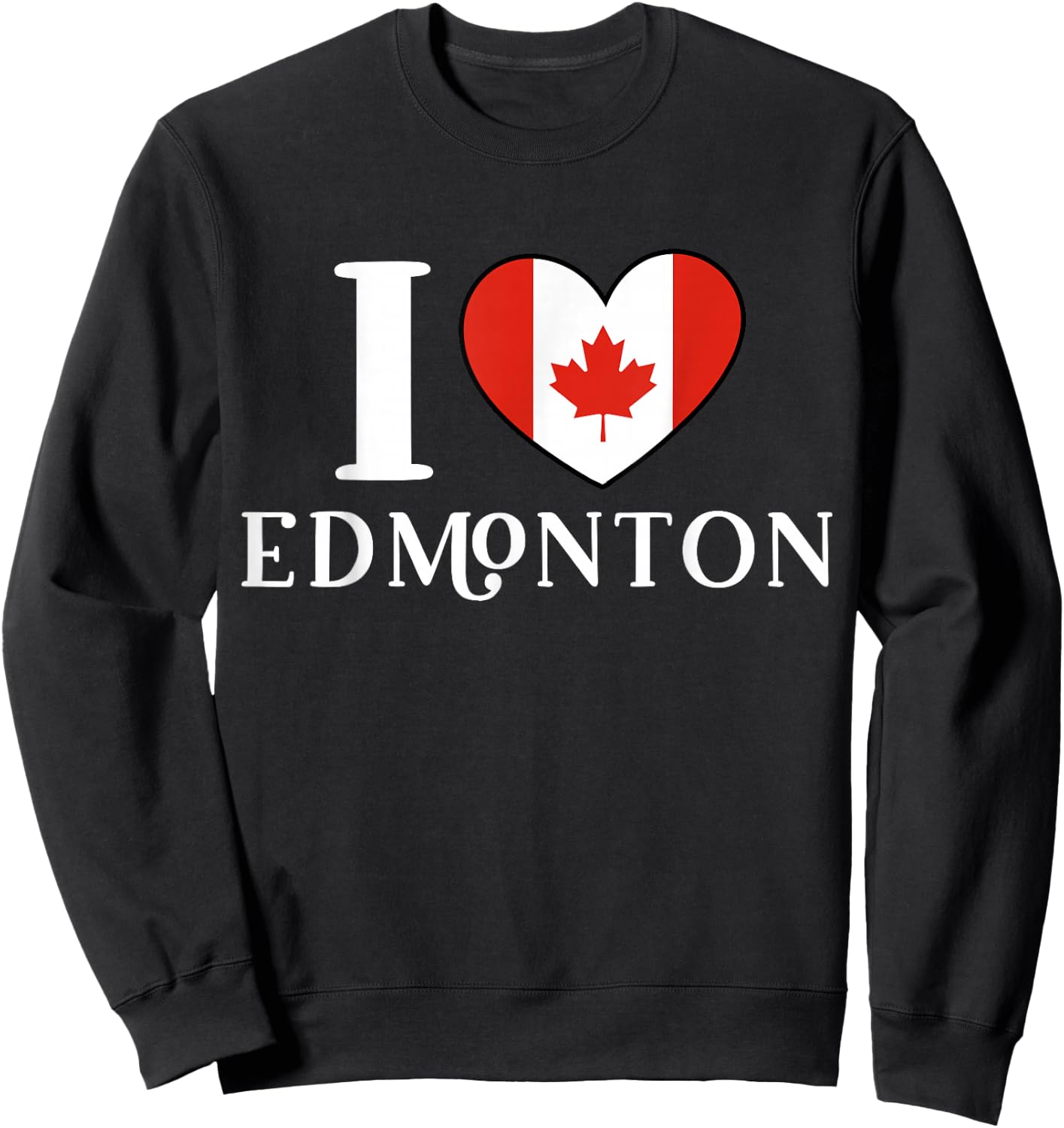 I Love Edmonton Canada heart Flag Sweatshirt - Sweatshirt | Black