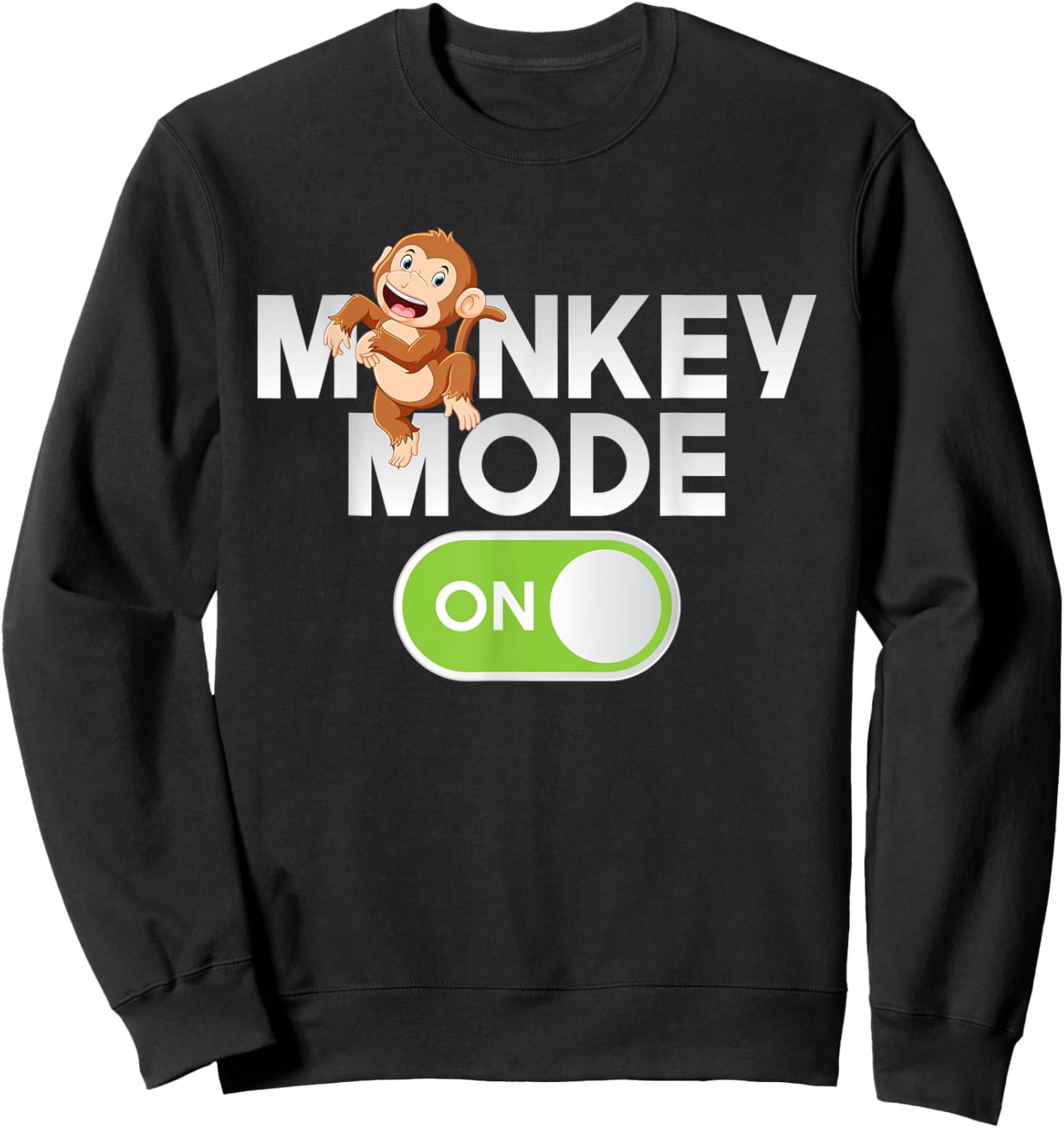 Monkey Mode On - Zoo Wildlife Animal Lover Monkeys Primate Sweatshirt - Sweatshirt | Black