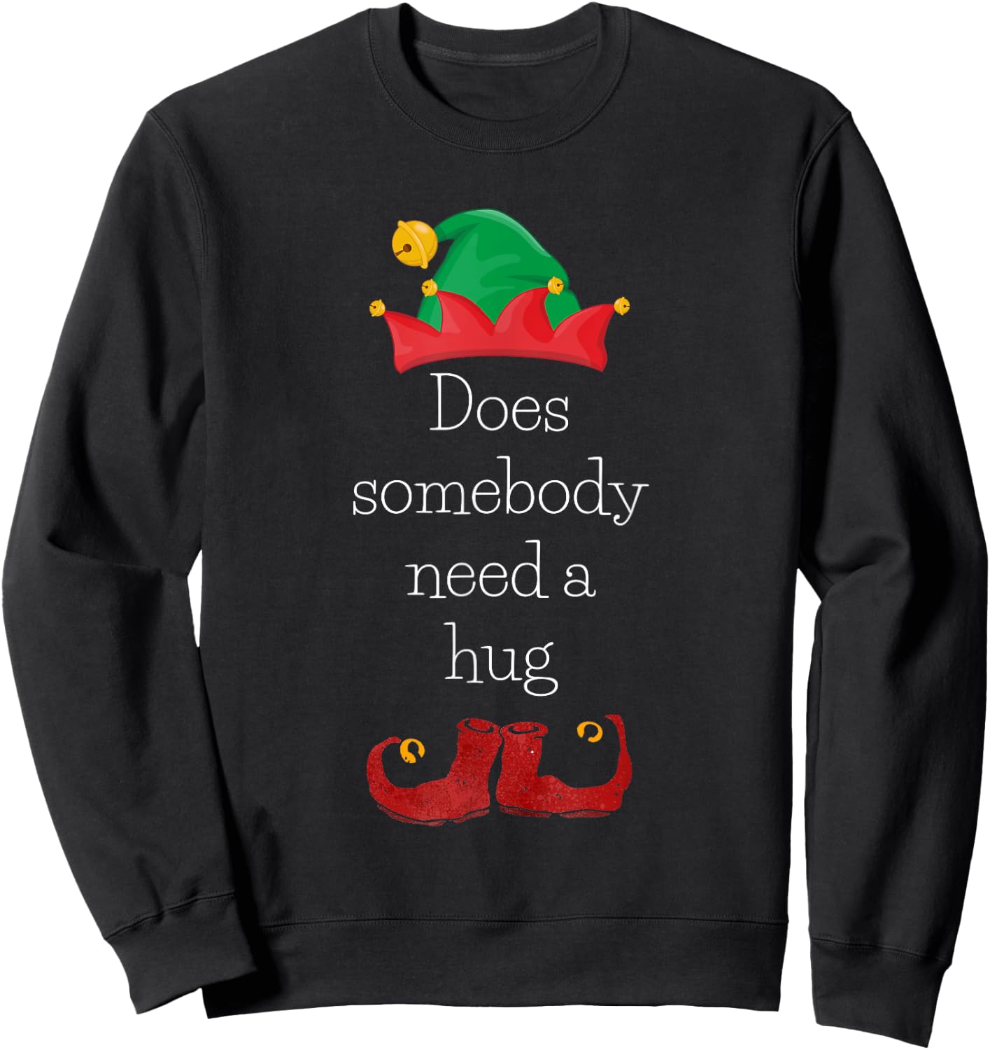 Does somebody need a hug cute Elf Christmas Holidays Funny Sweatshirt - Sweatshirt | Black