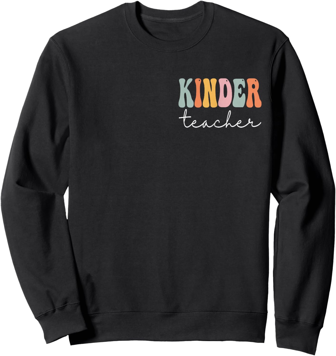 Kinder Teacher Groovy Women First Day Of School Sweatshirt - Sweatshirt | Black