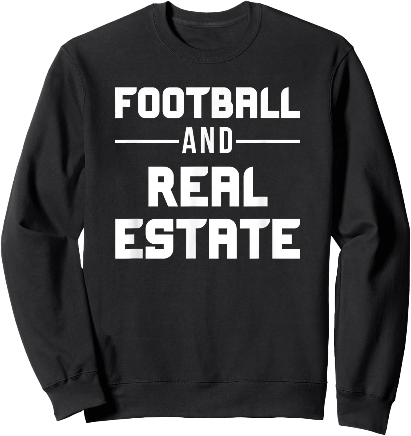 Football and Real Estate Agent Realtor Sweatshirt - Sweatshirt | Black