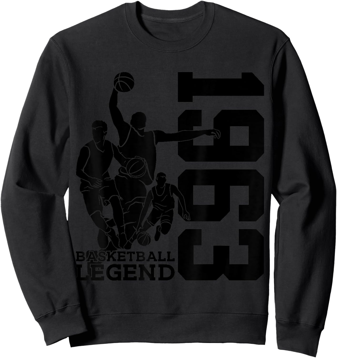 Basketball 62nd Birthday Basketball Legend 1963 Sweatshirt - Sweatshirt | Black