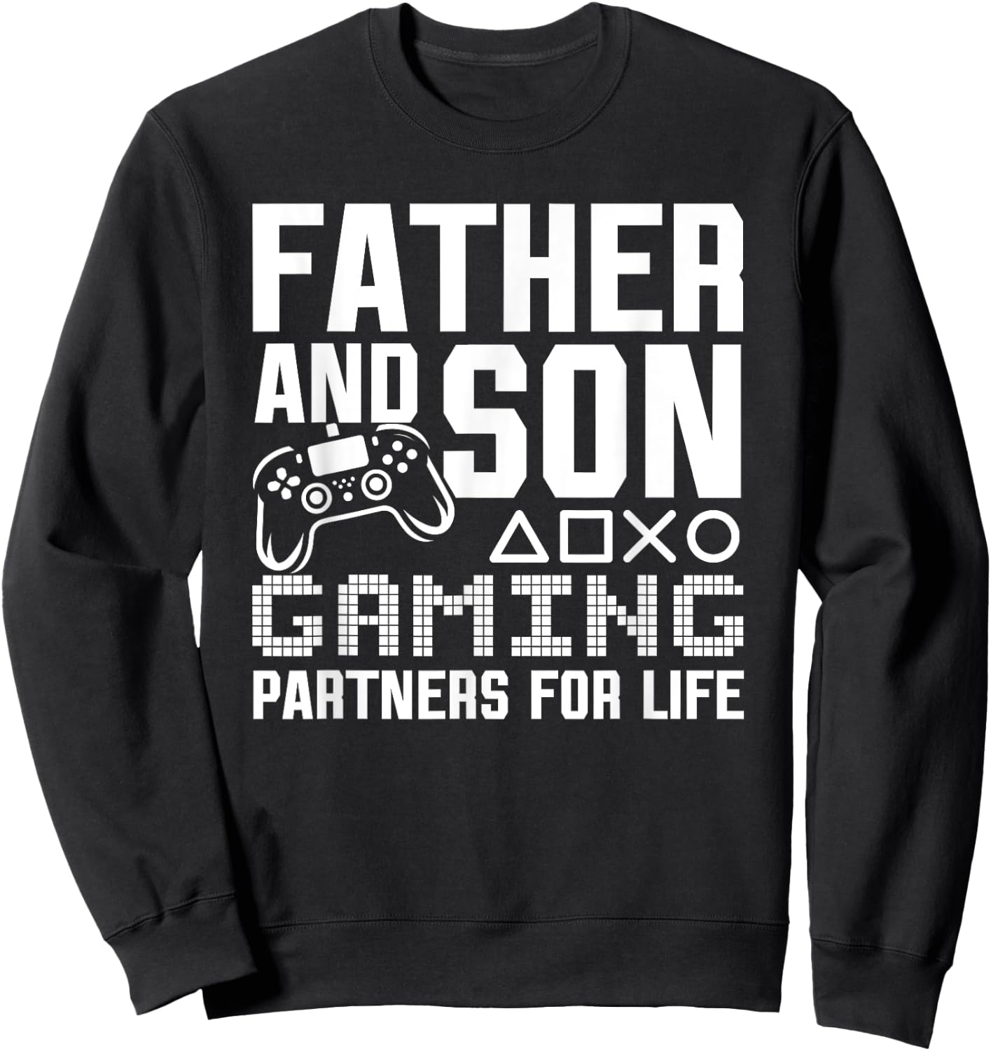 Father And Son Gaming Partners For Life Funny Gamer Matching Sweatshirt - Sweatshirt | Black