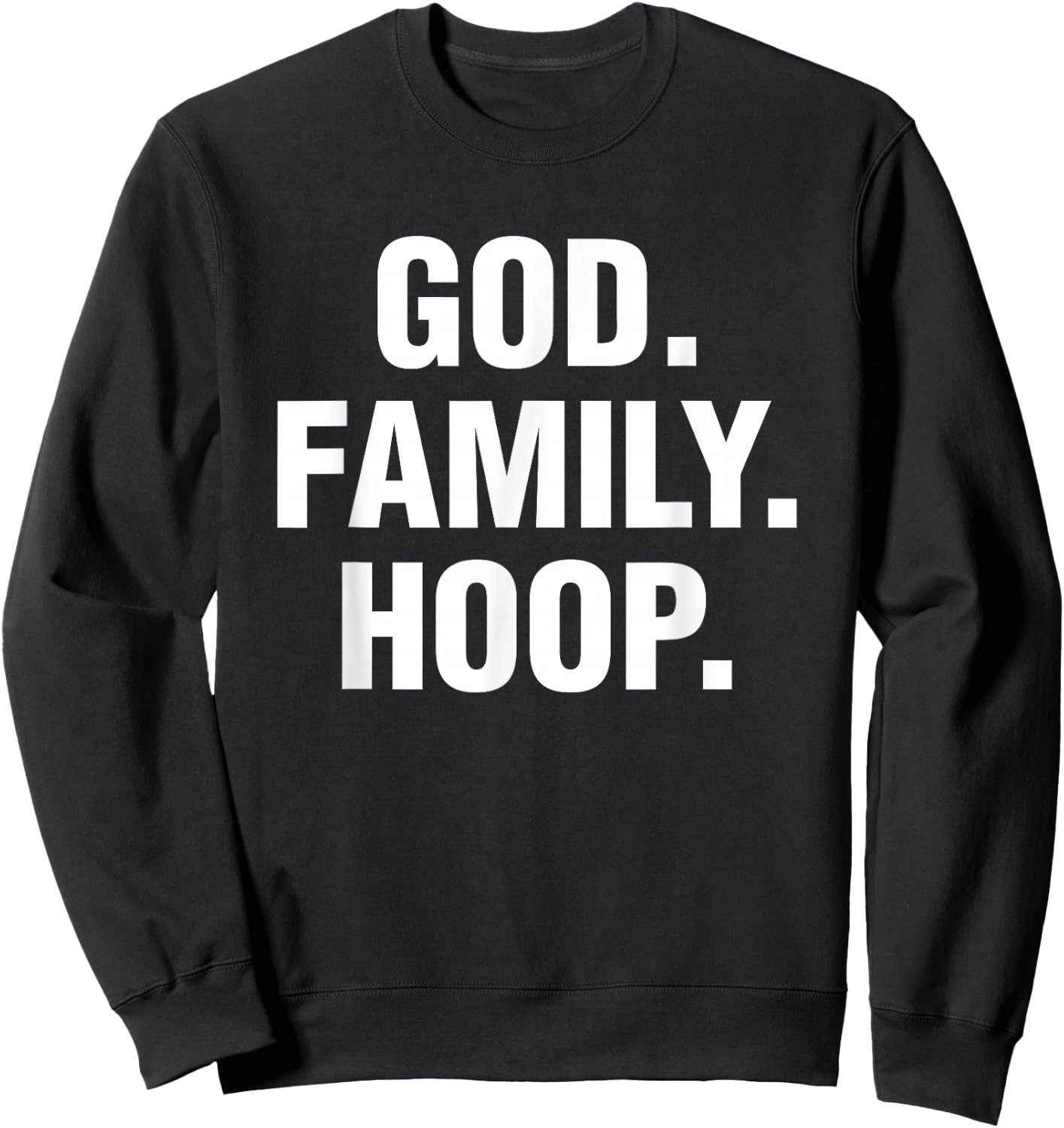 God Family Hoop Gift , Women, Adult, Girls, Boys Sweatshirt - Sweatshirt | Black