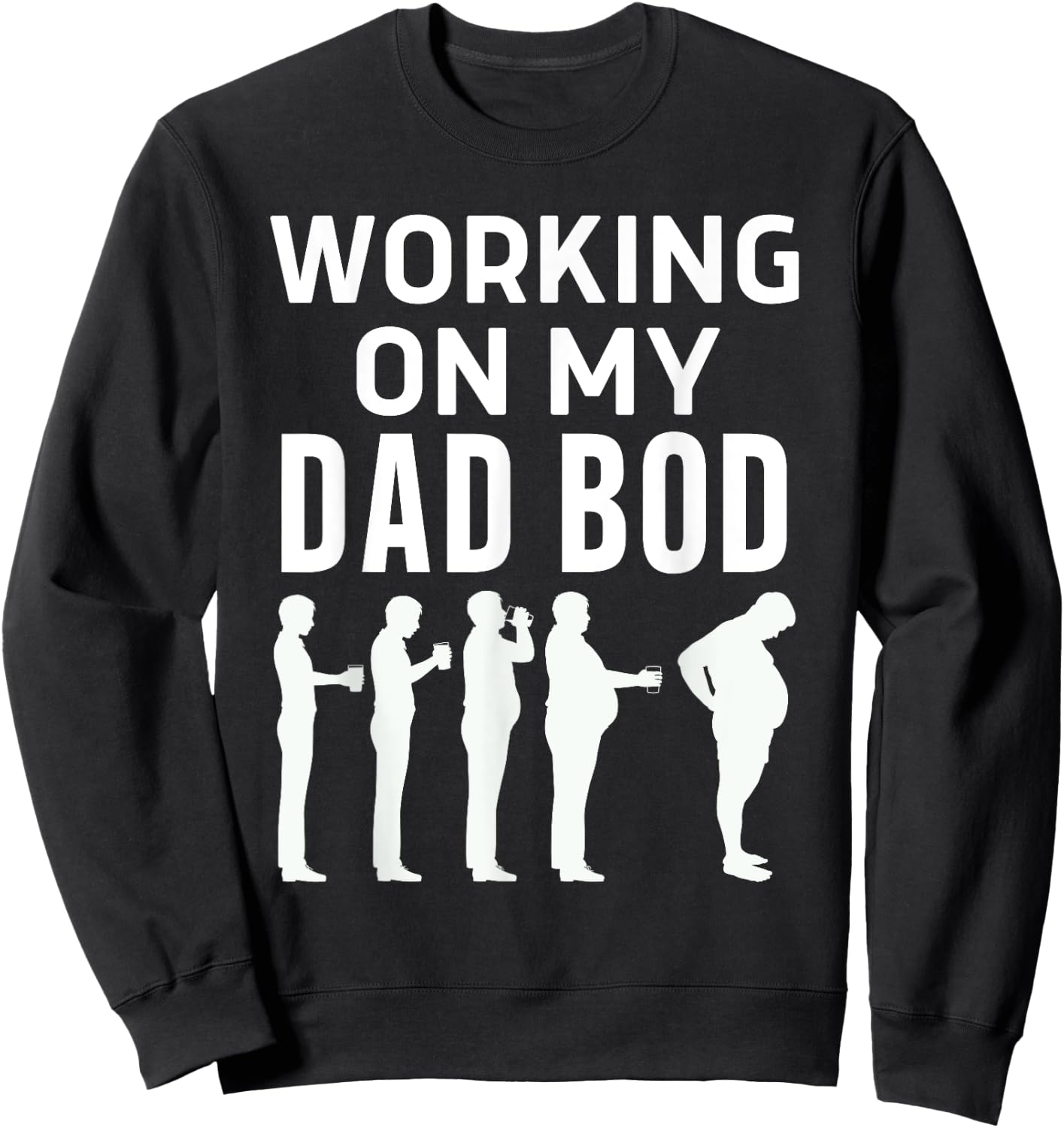 Working On My Dad Bod Funny Beer Belly Father's Day Sweatshirt - Sweatshirt | Black