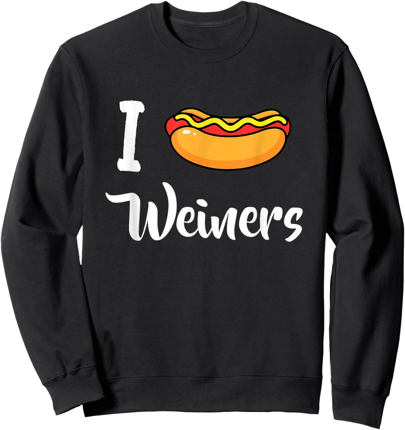 I Love Weiners Hotdogs Frankfurter Wiener Frank Sausage Bun Sweatshirt - Sweatshirt | Black