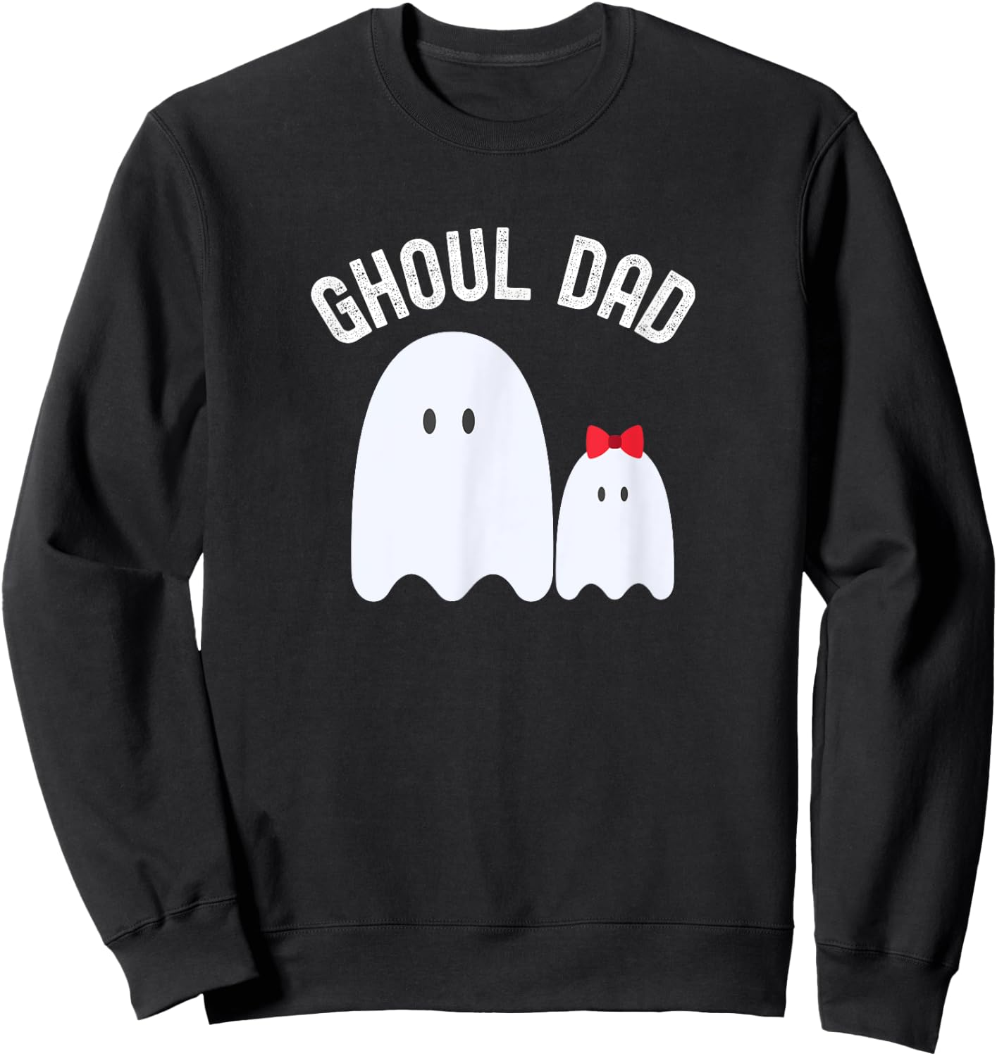 Ghoul Dad, Halloween Father, Daddy Ghost Trick or Treating Sweatshirt - Sweatshirt | Black
