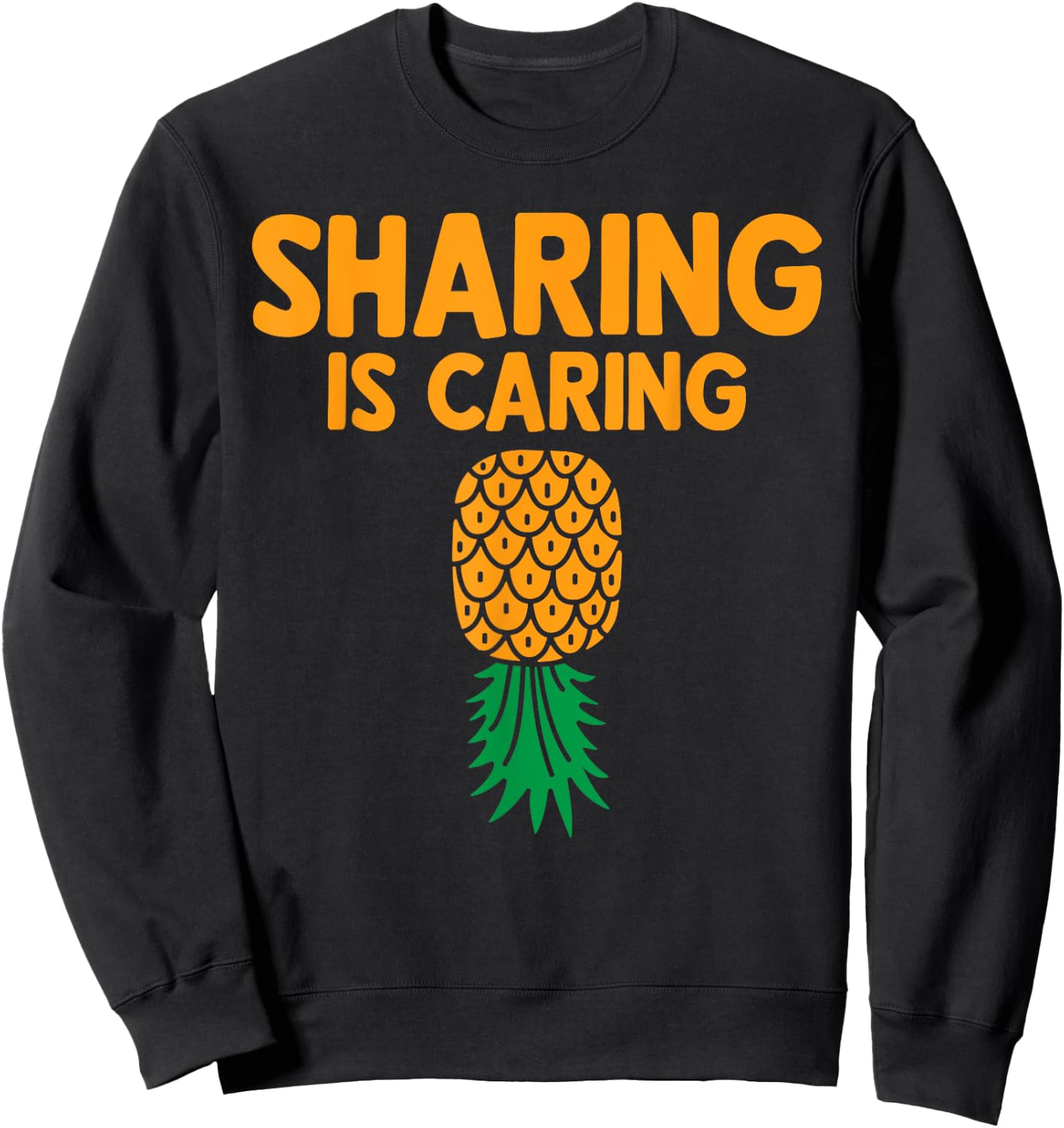 Upside Down Pineapple Funny Swinger Sharing Is Caring Sweatshirt - Sweatshirt | Black