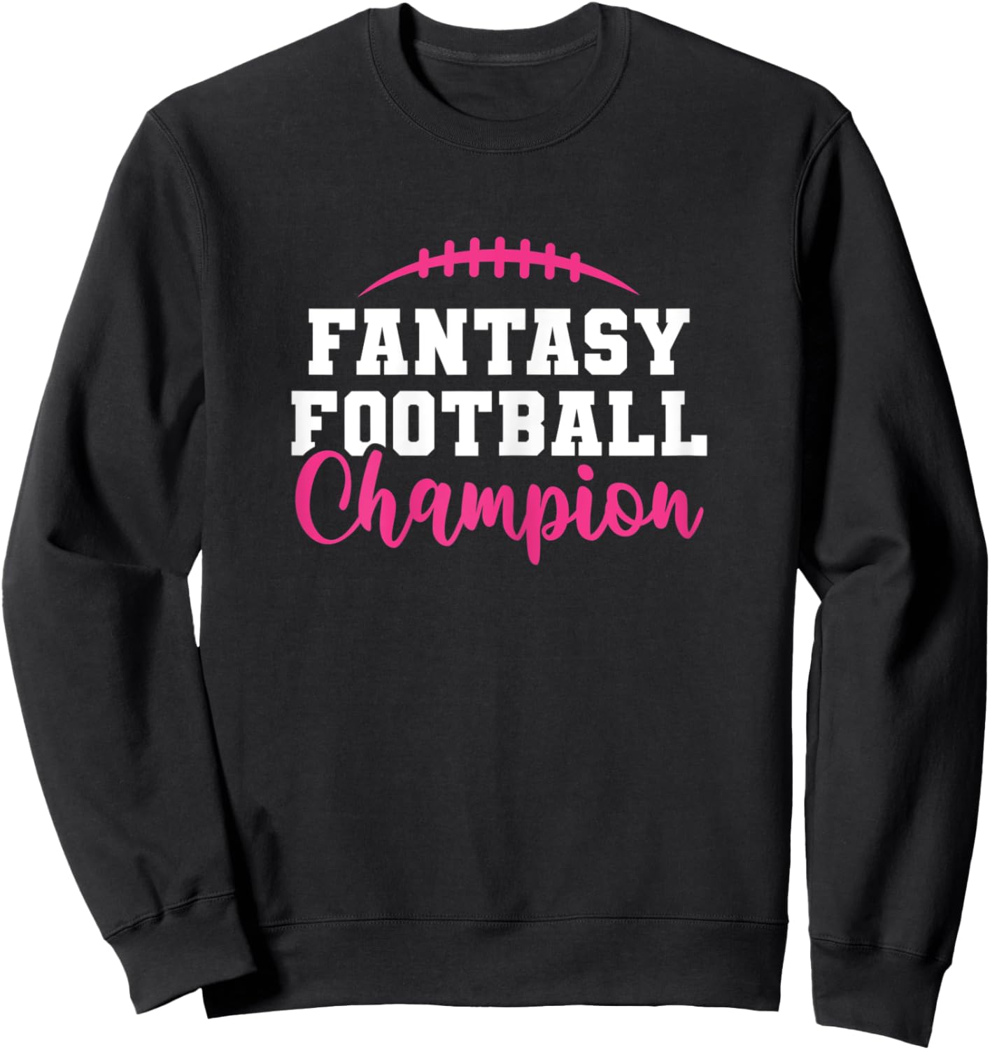Fantasy Football League Champ Fantasy Football Champion Sweatshirt - Sweatshirt | Black