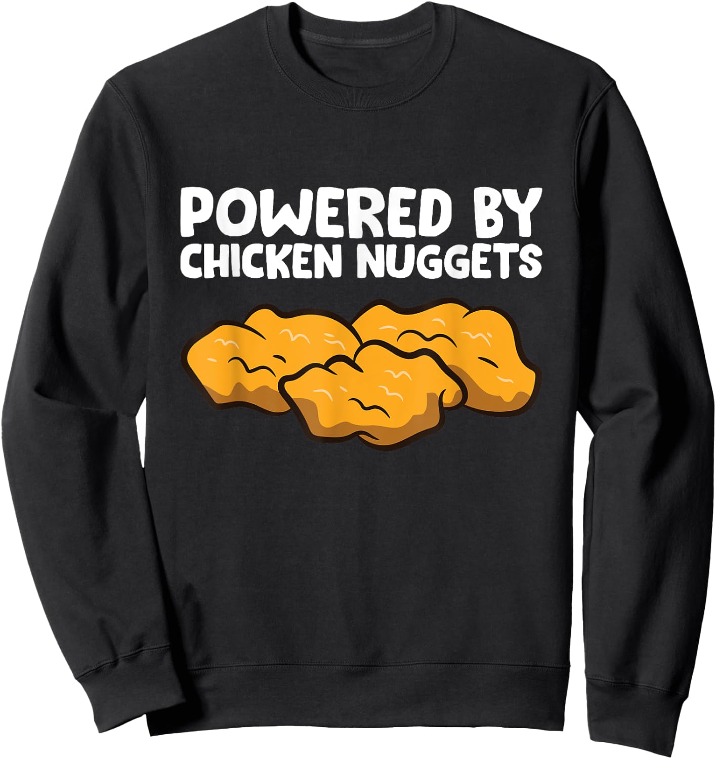 Powered By Chicken Nuggets Sweatshirt - Sweatshirt | Black