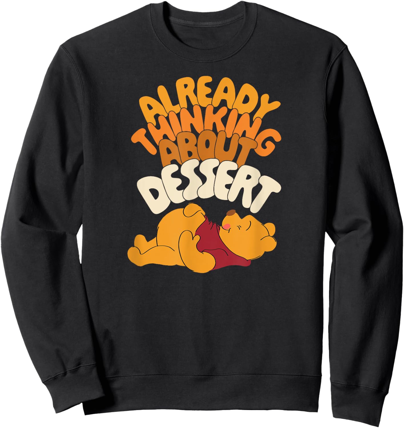 Amazon Essentials Winnie the Pooh Thanksgiving Already Thinking About Dessert Sweatshirt - Sweatshirt | Black