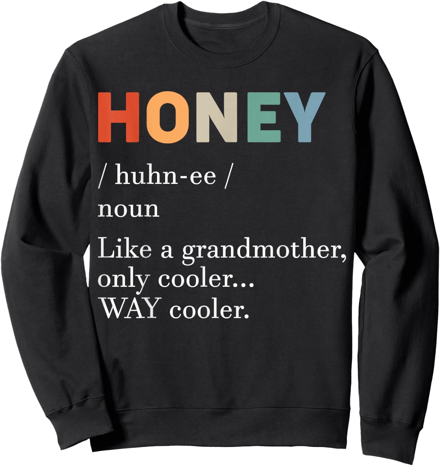 Honey Definition Funny Grandmother Mother's Day Grandma Sweatshirt - Sweatshirt | Black