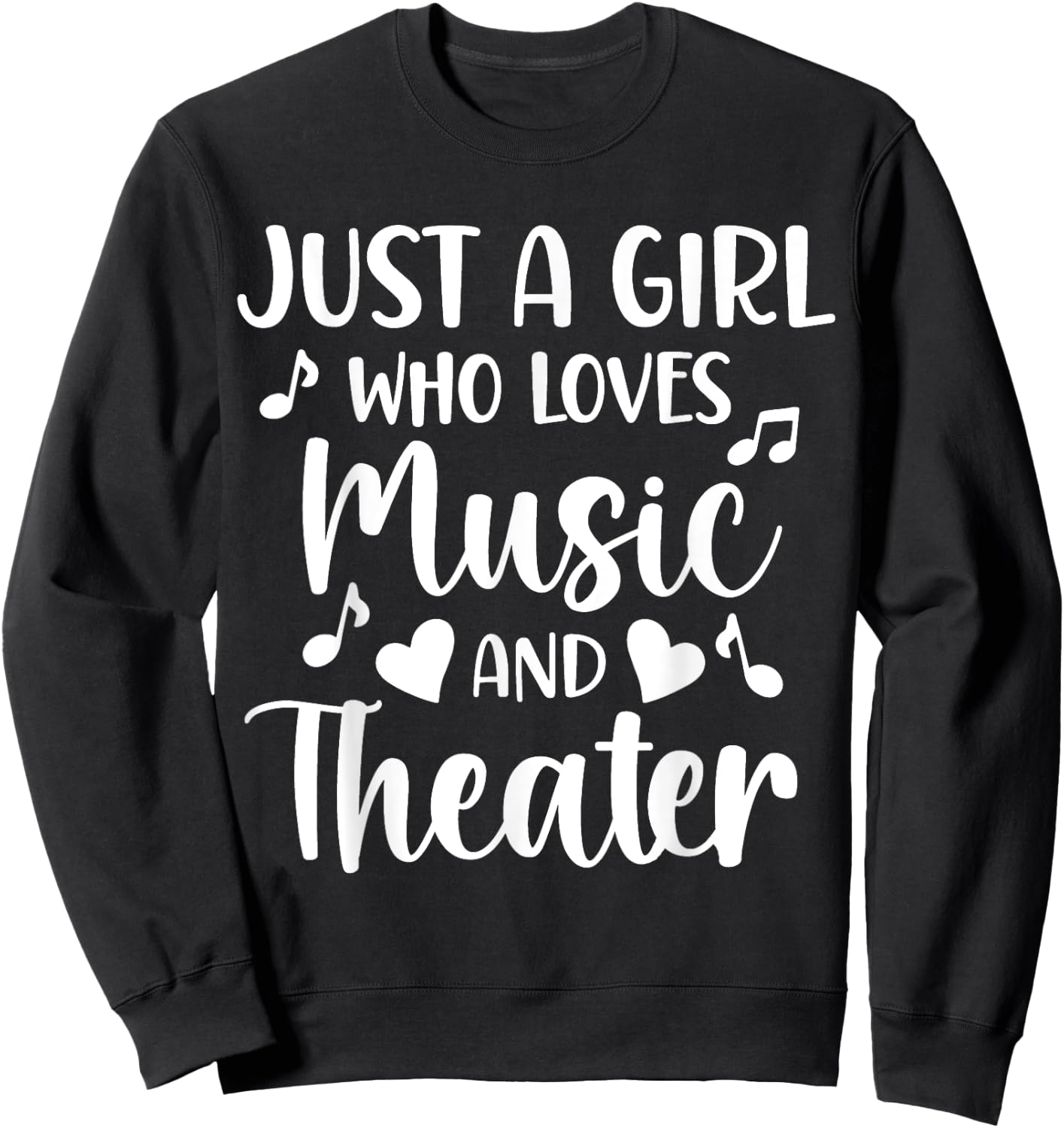 Theater Just a Girl Who Loves Theater Sweatshirt - Sweatshirt | Black