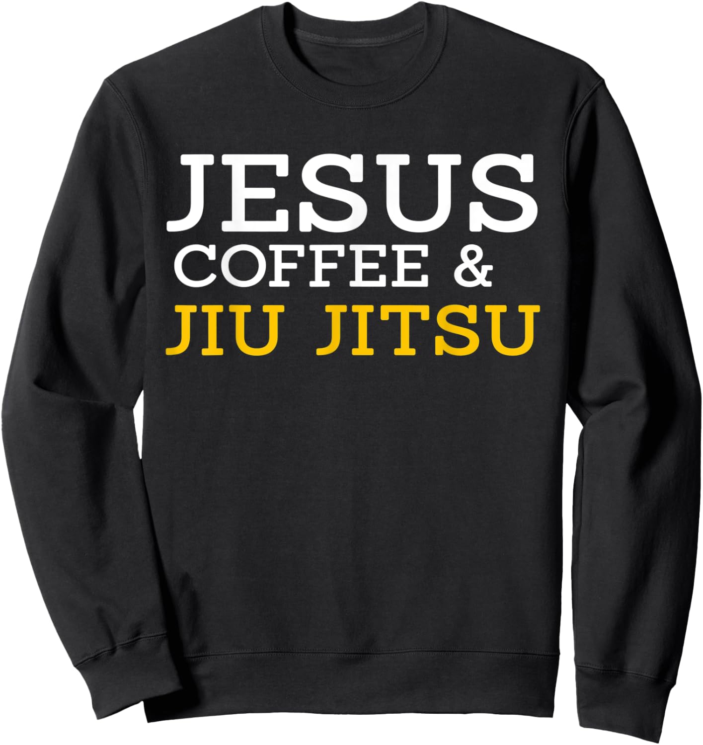 Jesus Coffee & Jiu Jitsu Cool Combat BJJ MMA Fighter Gift Sweatshirt - Sweatshirt | Black
