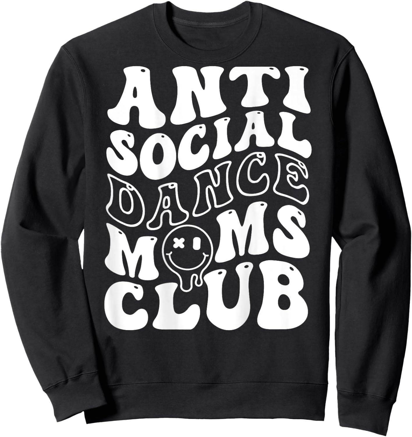 Anti Social Dance Moms Club Groovy Cheer Dance Mama Sweatshirt - Sweatshirt | Black