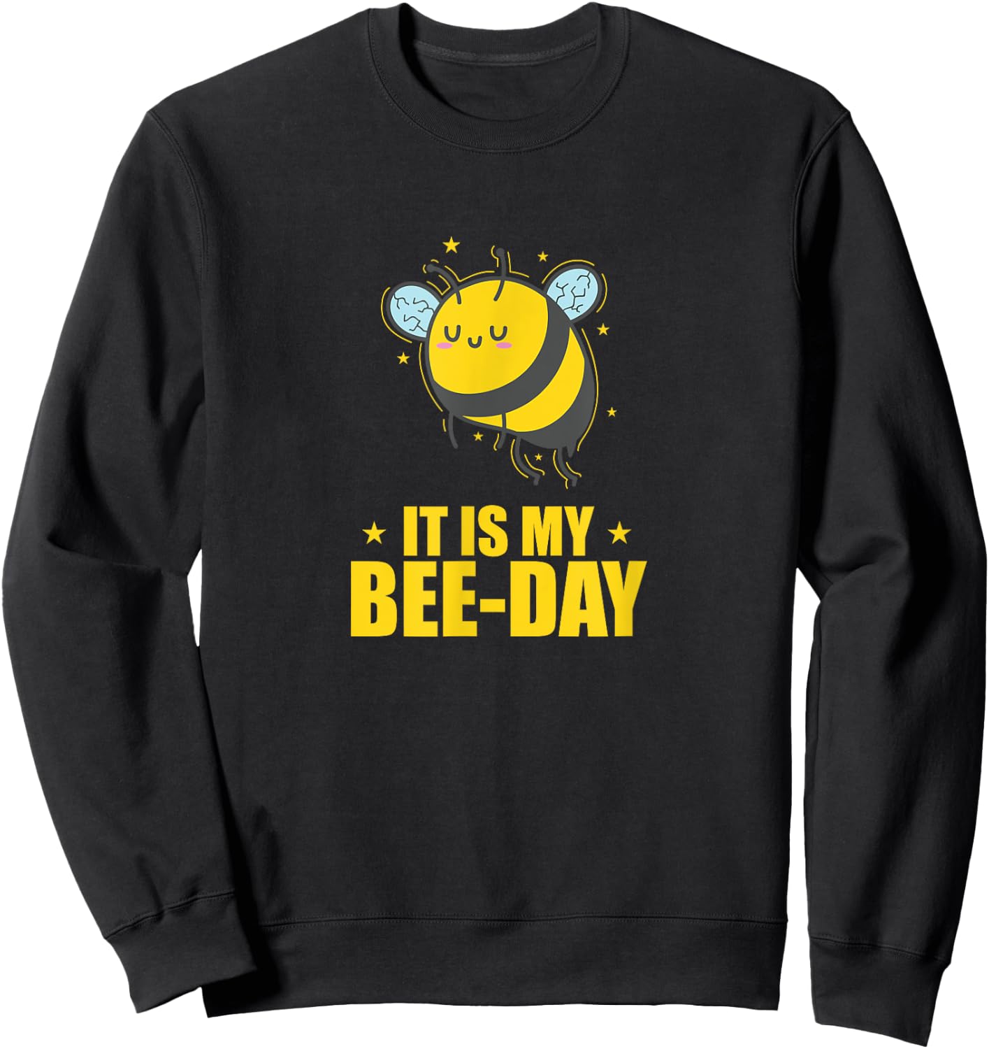It is my Bee-Day Bees Animals Nature Sweatshirt - Sweatshirt | Black