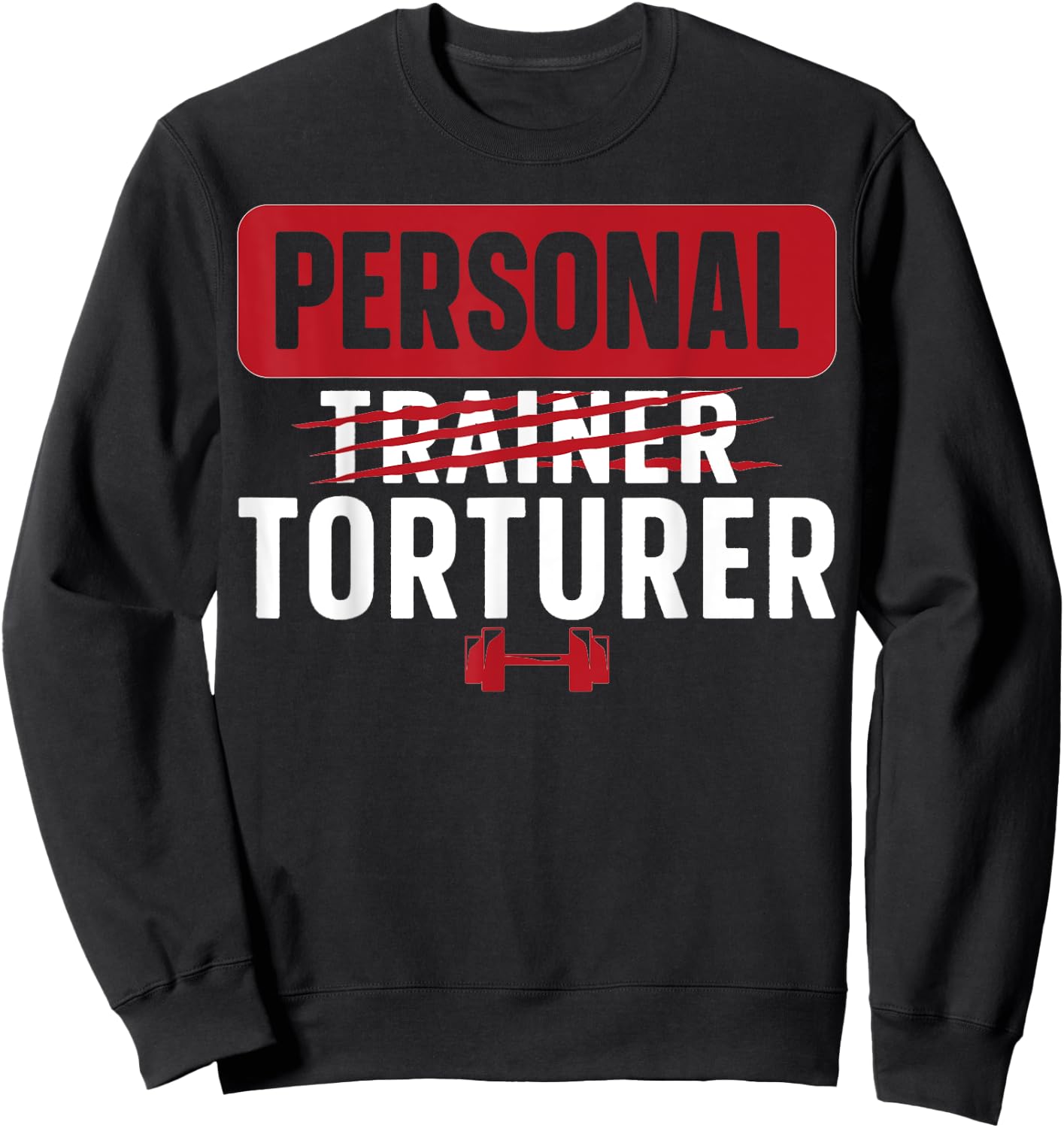 Personal Torturer Personal Trainer Personal Training Sweatshirt - Sweatshirt | Black
