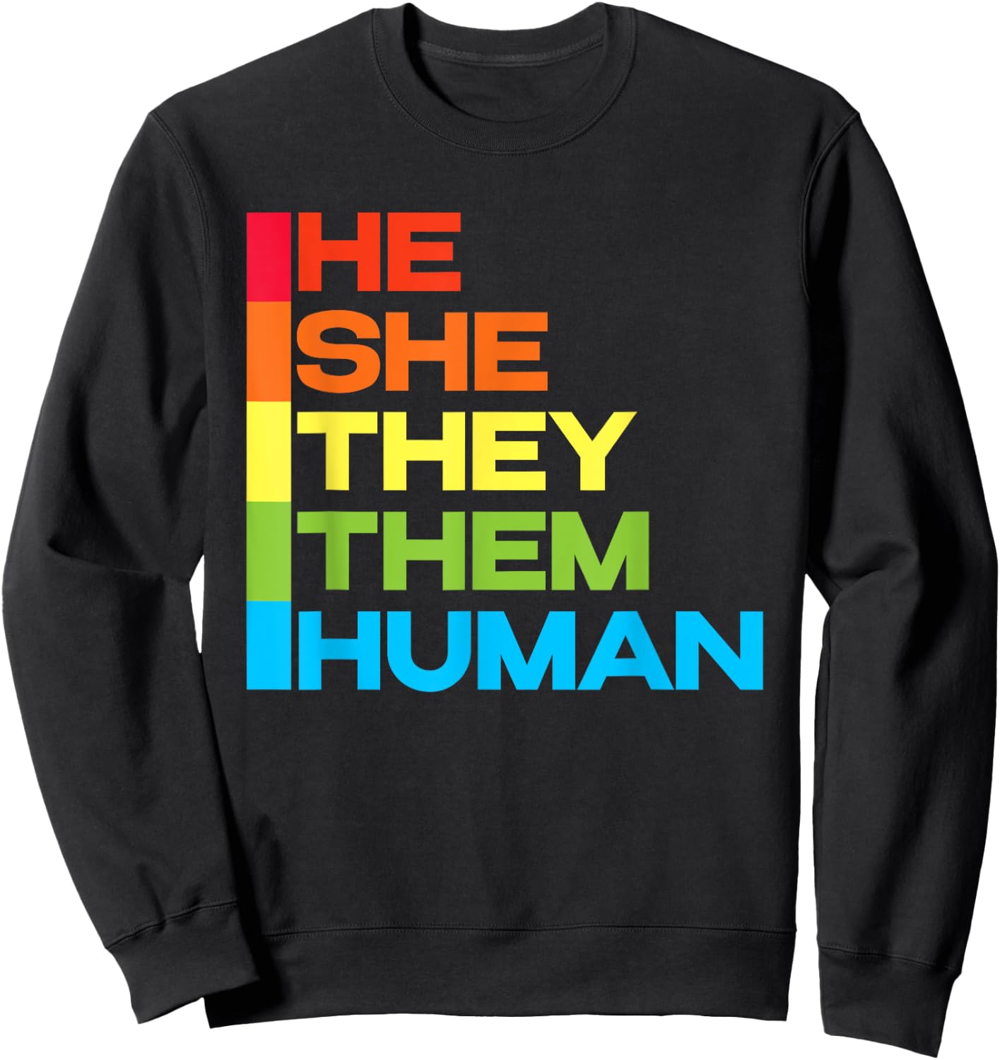 He She They Them Human Sweatshirt - Sweatshirt | Black