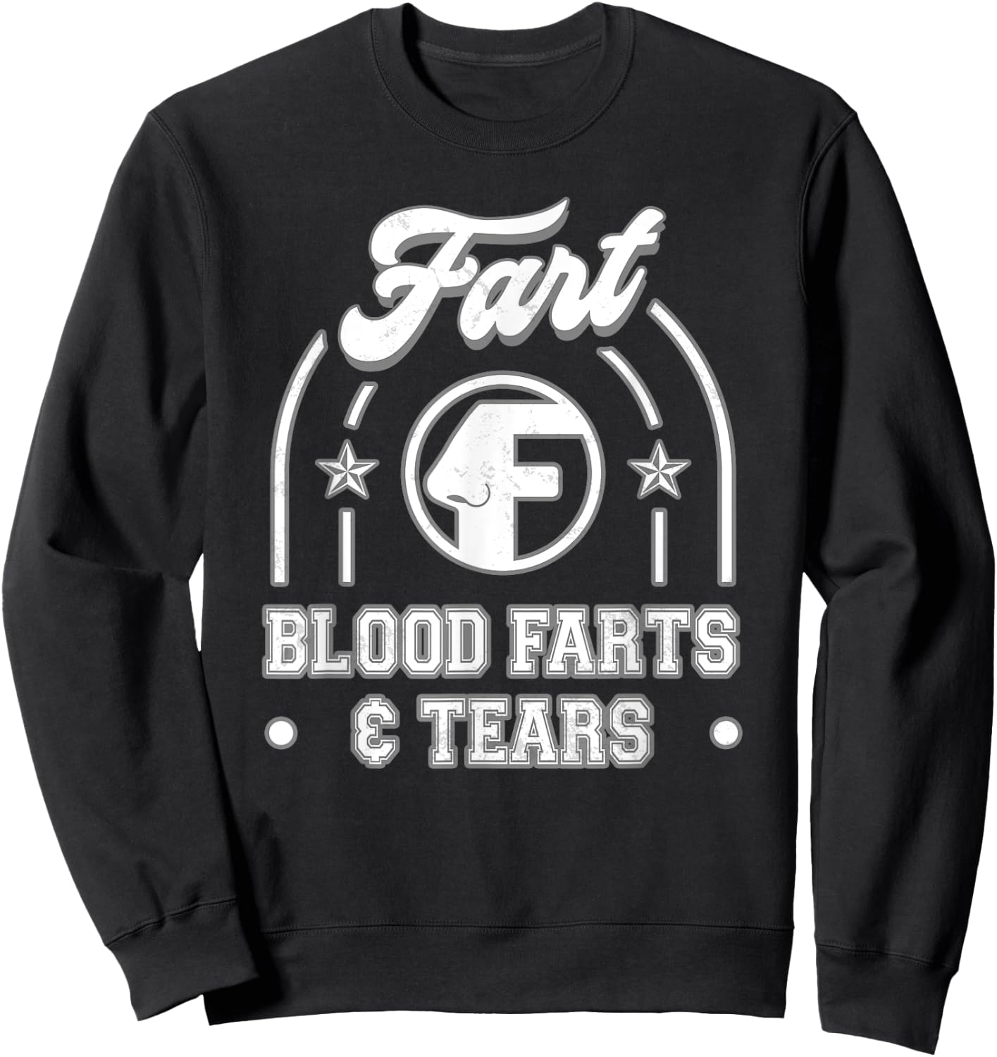 Blood Farts & Tears Fart Funny Sweatshirt - Sweatshirt | Black