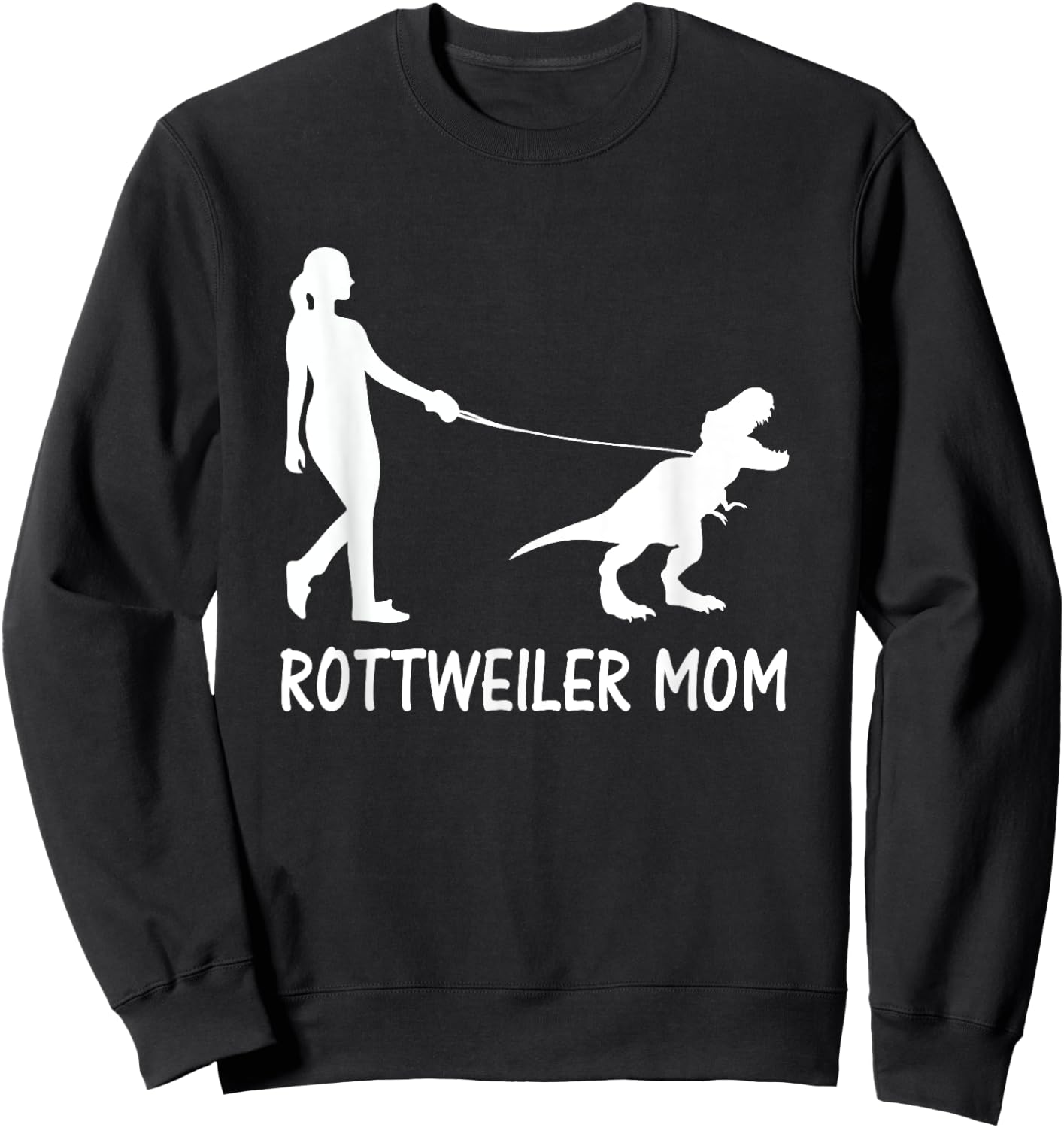 Rottweiler Mom Rottie Mama Dog Rott Dinosaur Women Mother Sweatshirt - Sweatshirt | Black