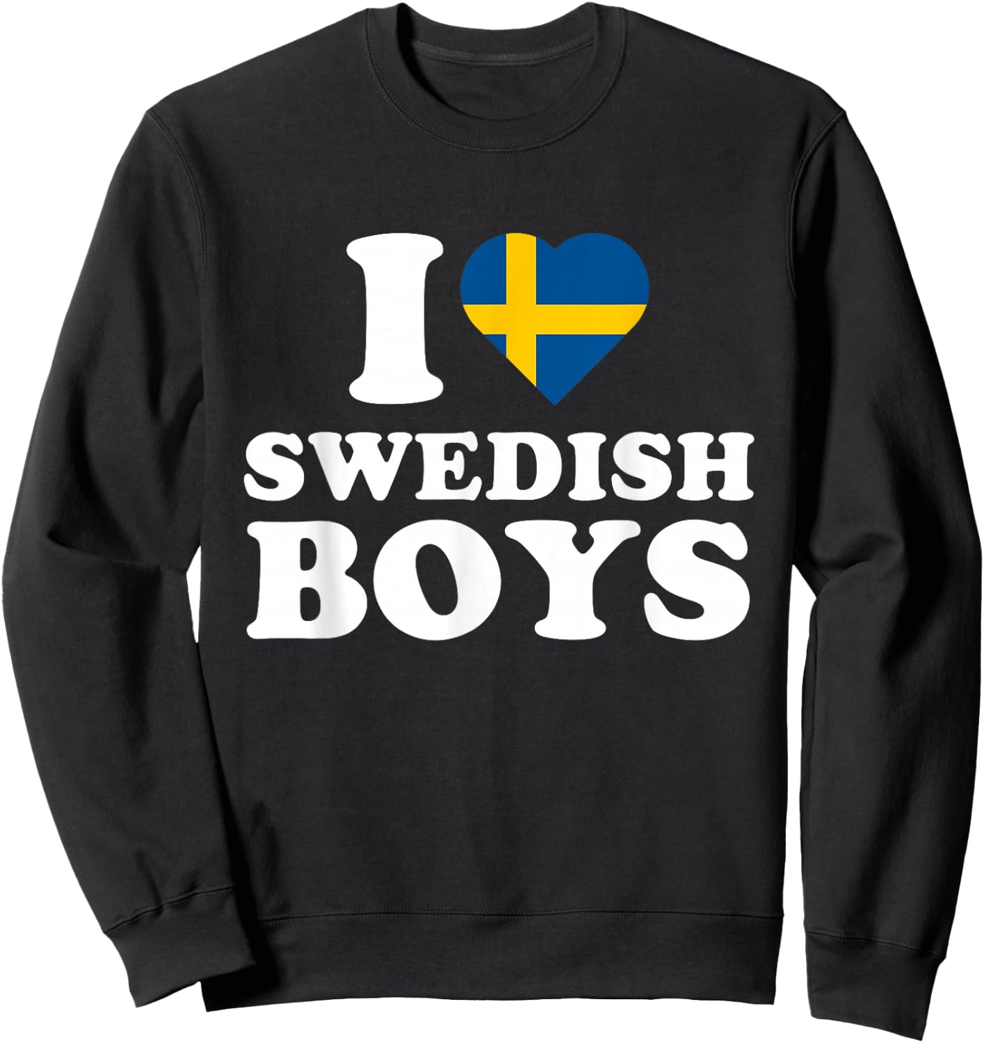I Love Swedish Boys Sweatshirt - Sweatshirt | Black