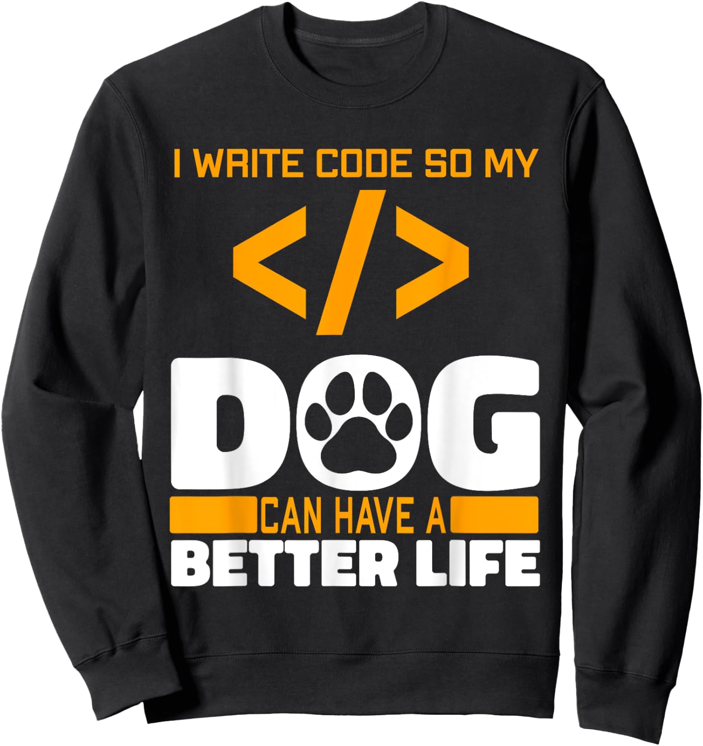 Programmer Dog Software Engineer - Coding Programming Coder Men Women Sweatshirt - Sweatshirt | Black