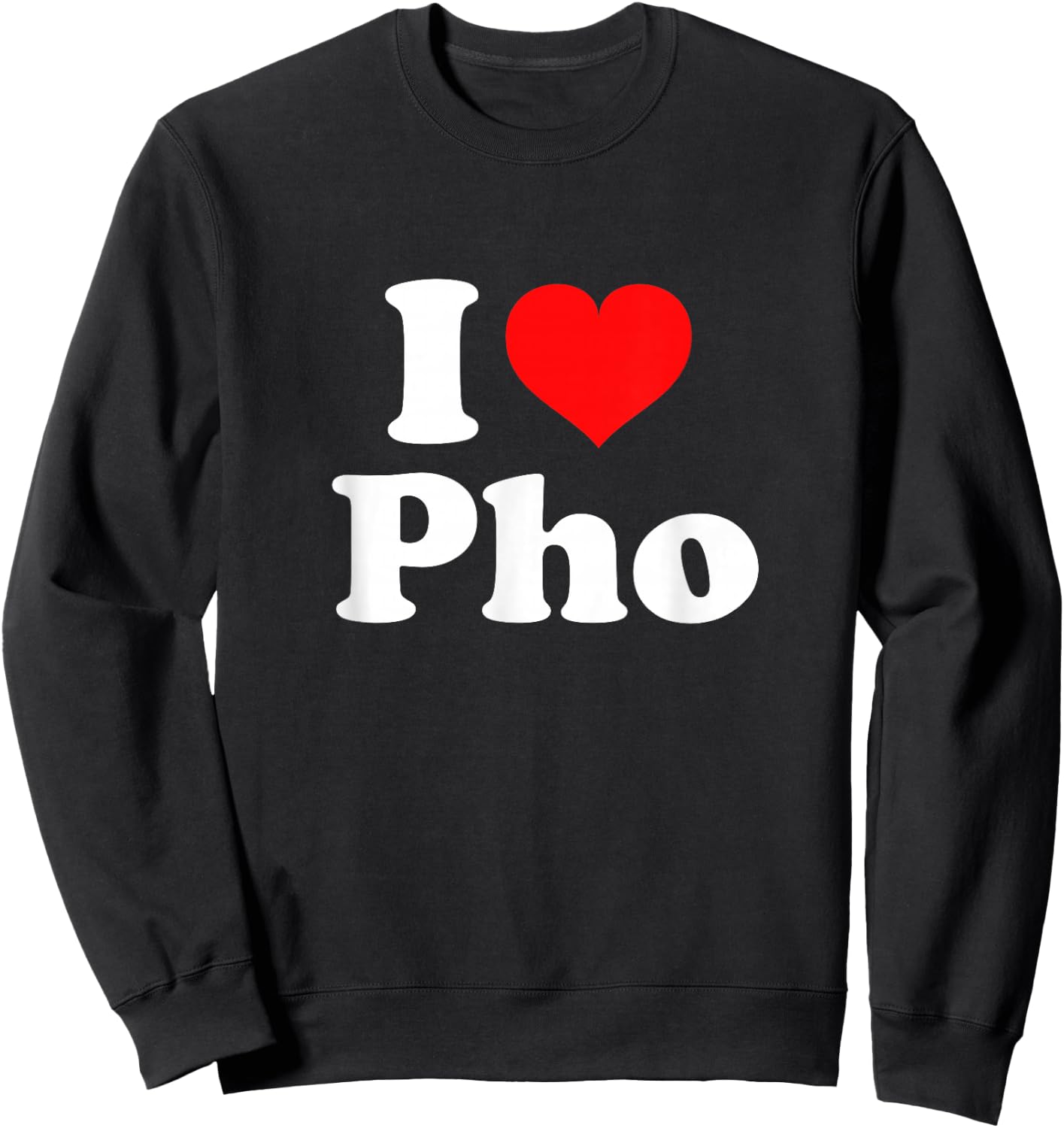 I Love Pho Sweatshirt - Sweatshirt | Black