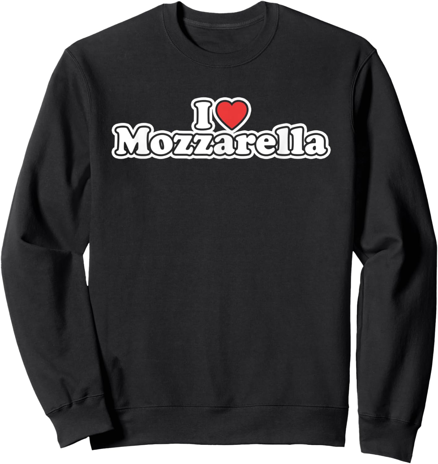 I Love Mozzarella Sweatshirt - Sweatshirt | Black