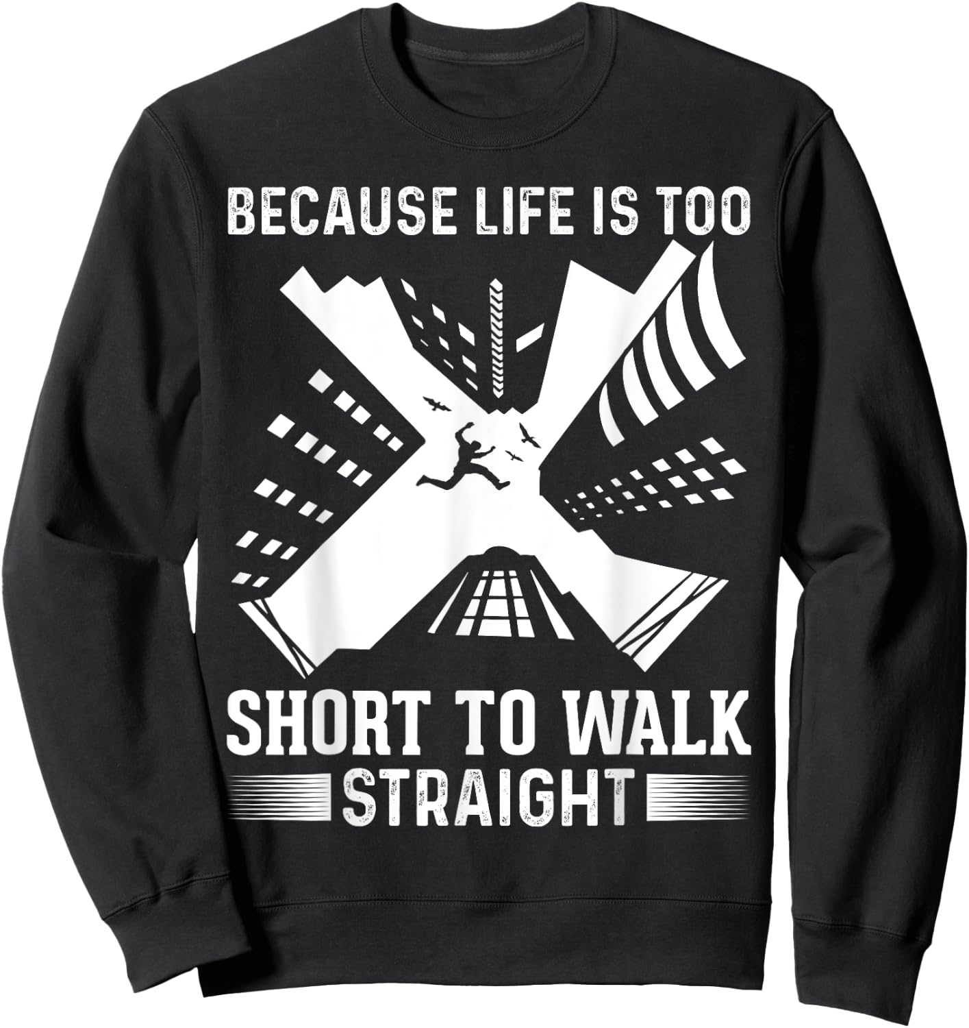 Parkour Because Life Is Too Short To Walk Straight Runner Sweatshirt - Sweatshirt | Black